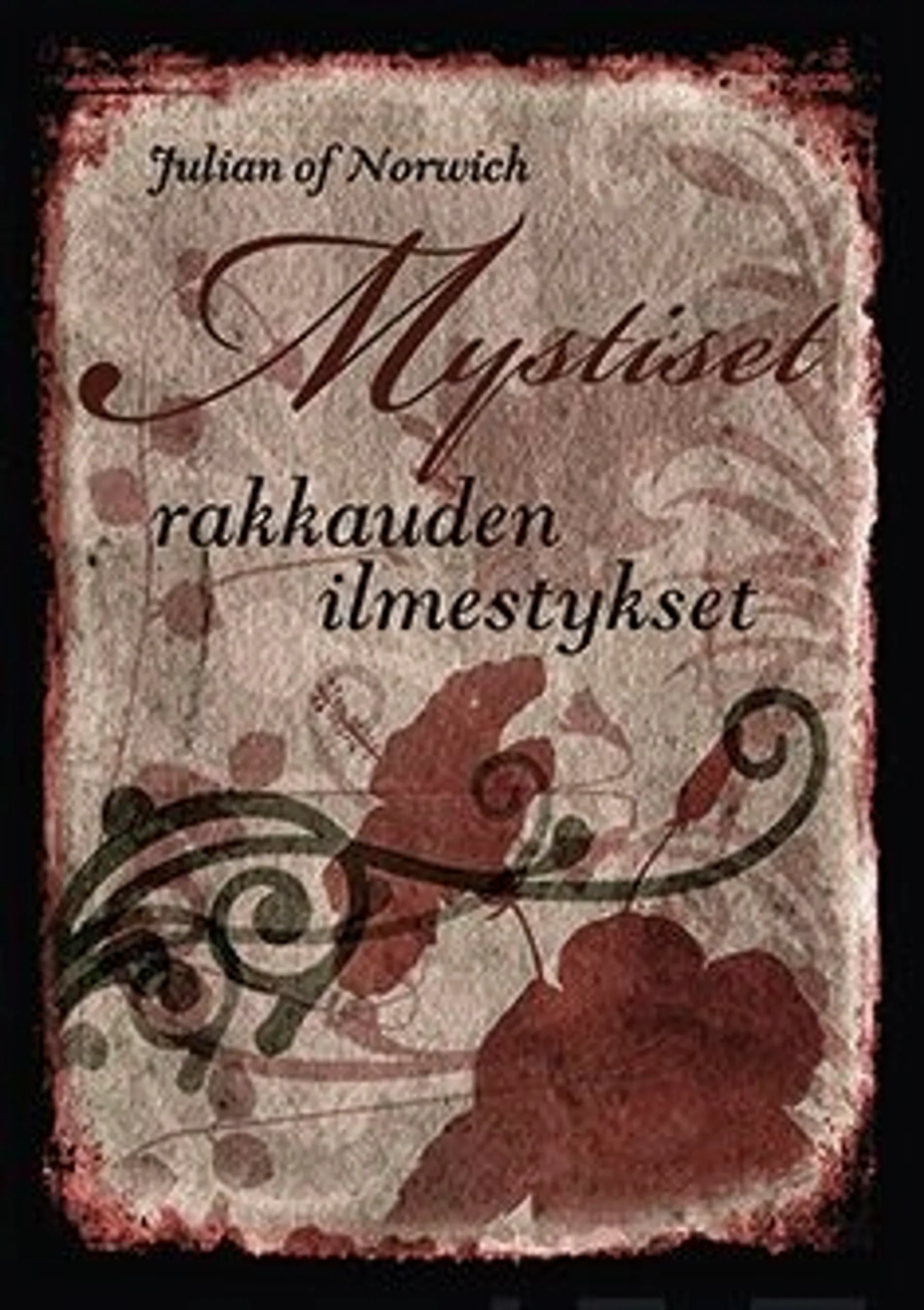 Julian of Norwich, Mystiset rakkauden ilmestykset