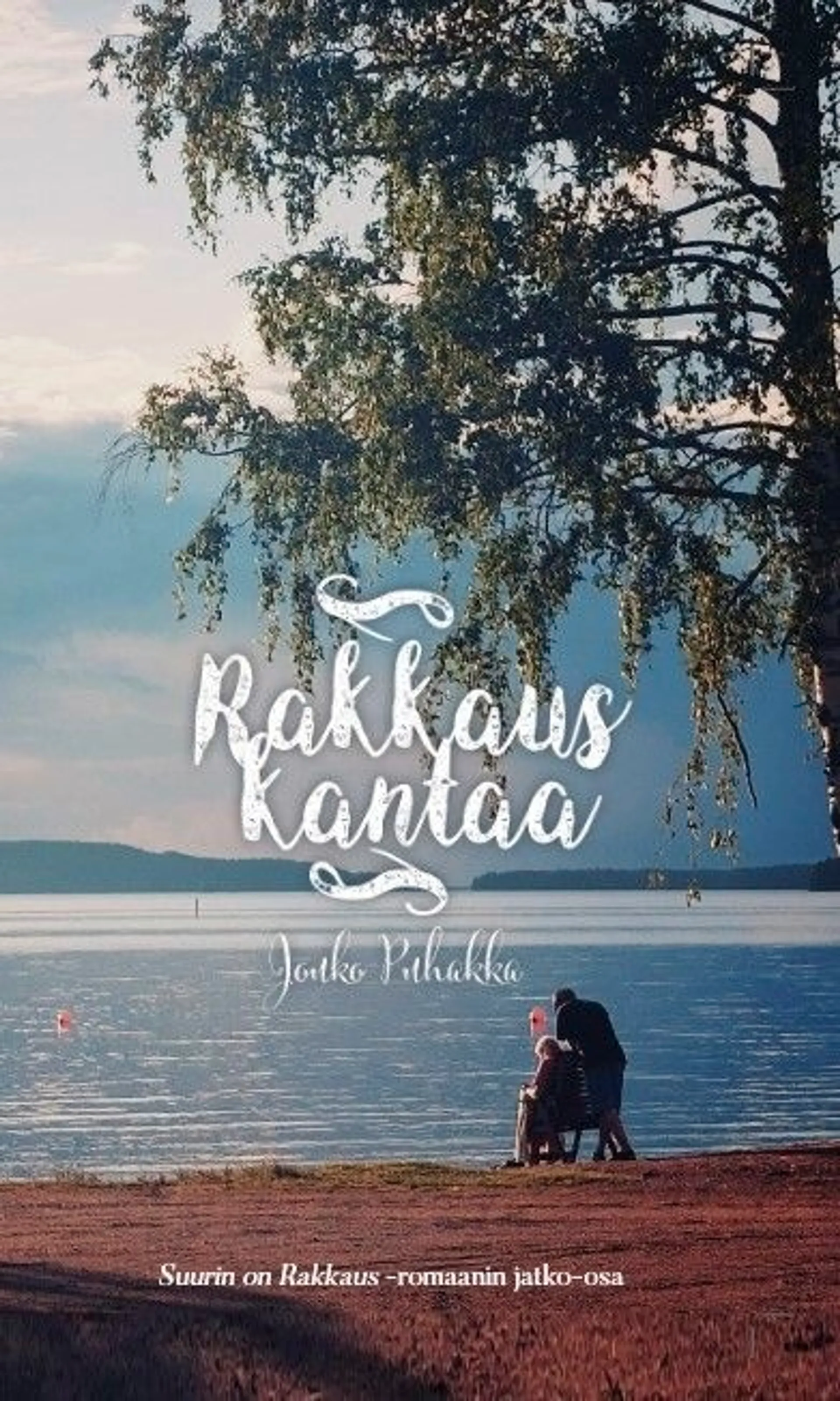 Puhakka, Rakkaus kantaa