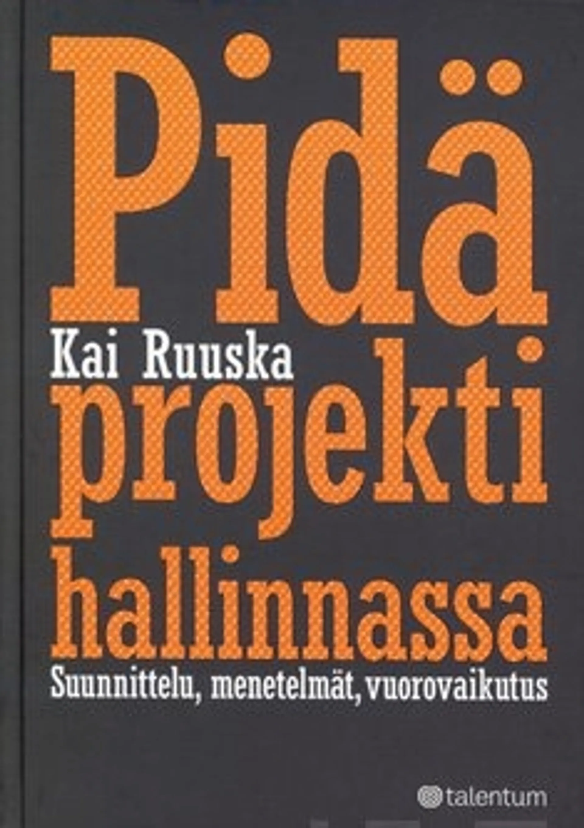 Pidä projekti hallinnassa