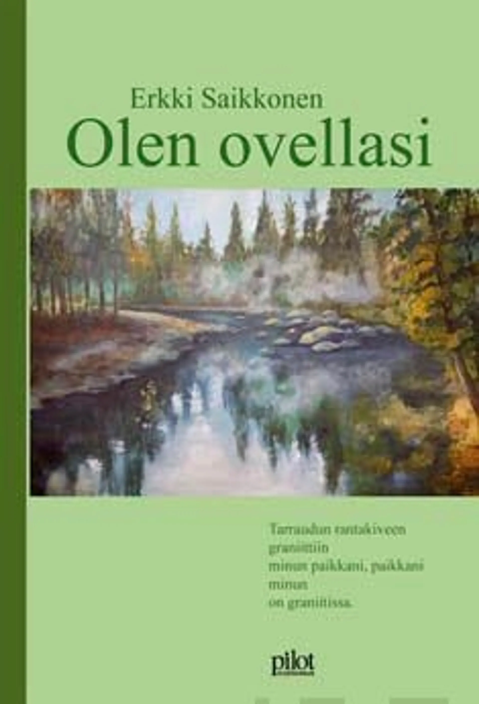 Saikkonen, Olen ovellasi