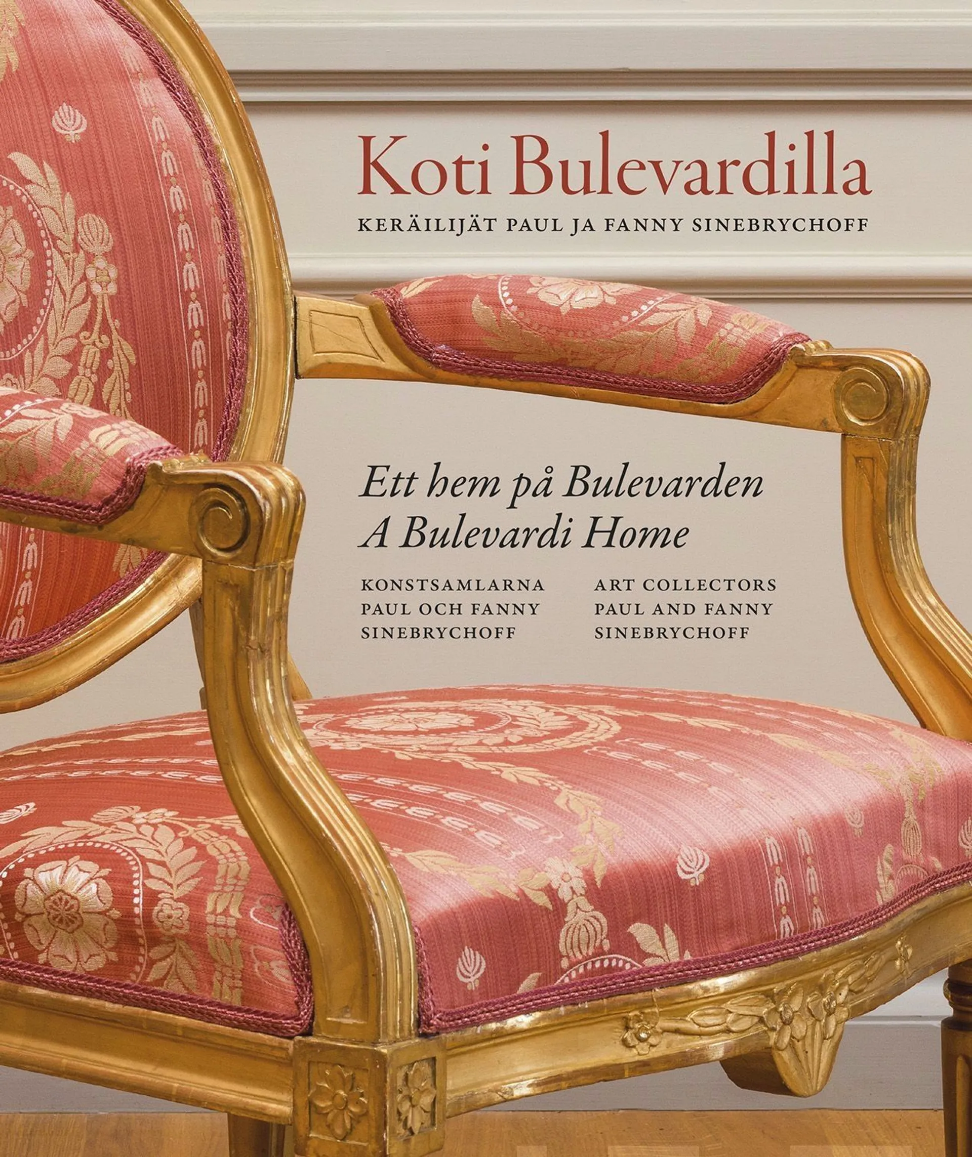 Eskelinen, Koti Bulevardilla - Ett hem på Bulevarden - A Bulevardi Home - Keräilijät Paul ja Fanny Sinebrychoff - Konstsamlarna Paul och Fanny Sinebrychoff - Art Collectors Paul and Fanny Sinebrychoff