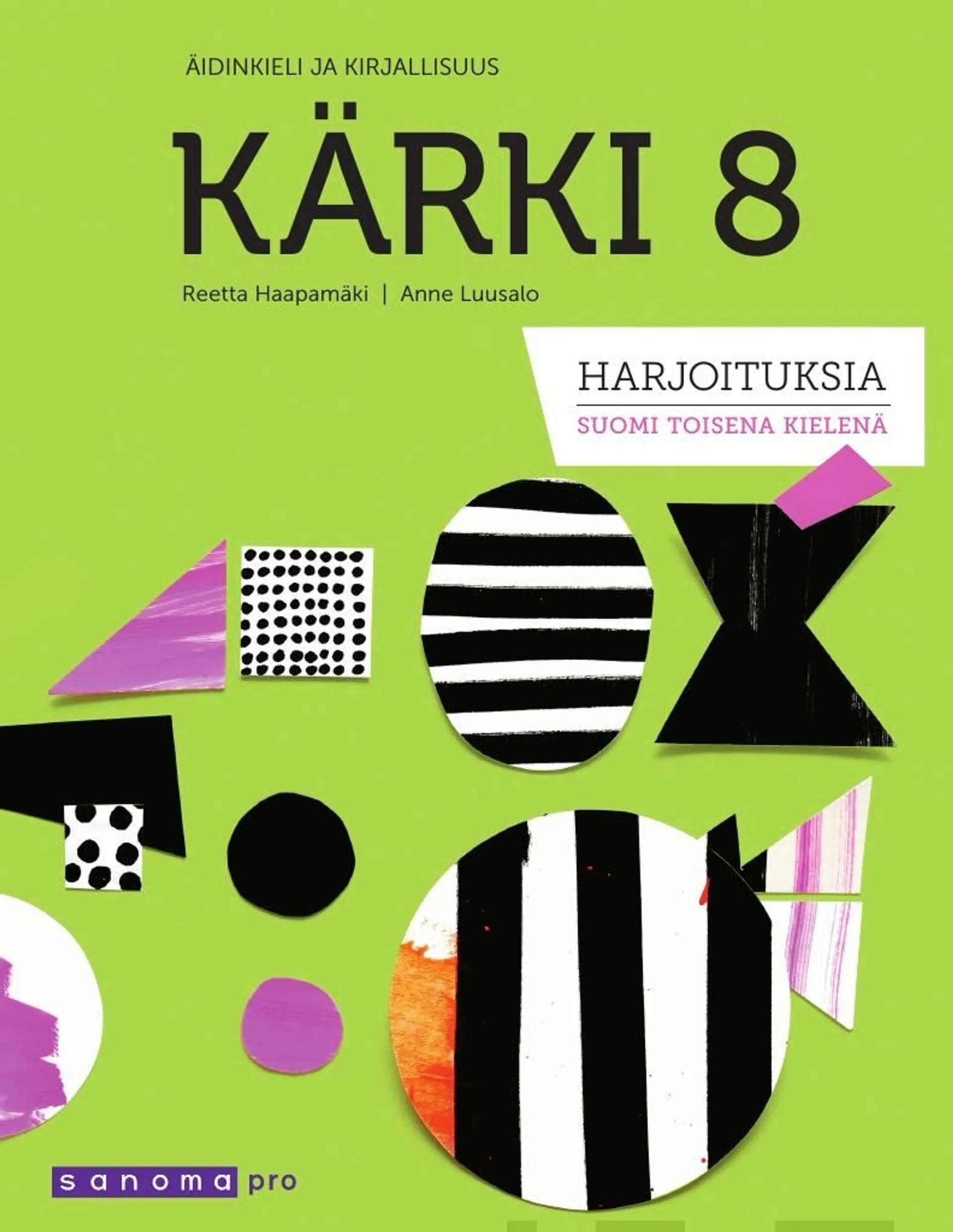 Haapamäki, Kärki 8 Harjoituksia Suomi toisena kielenä - Äidinkieli ja kirjallisuus