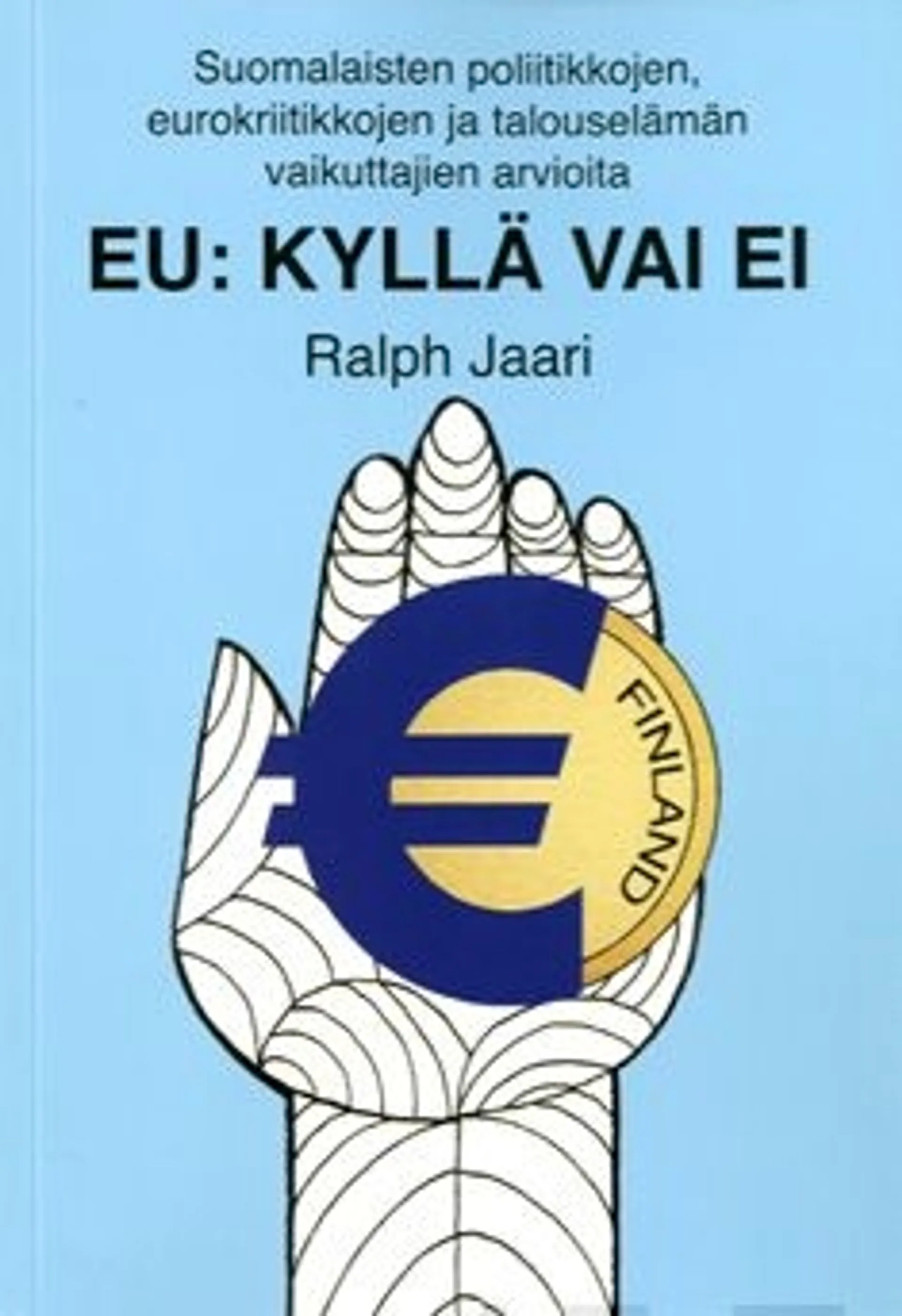 Jaari, EU: Kyllä vai ei