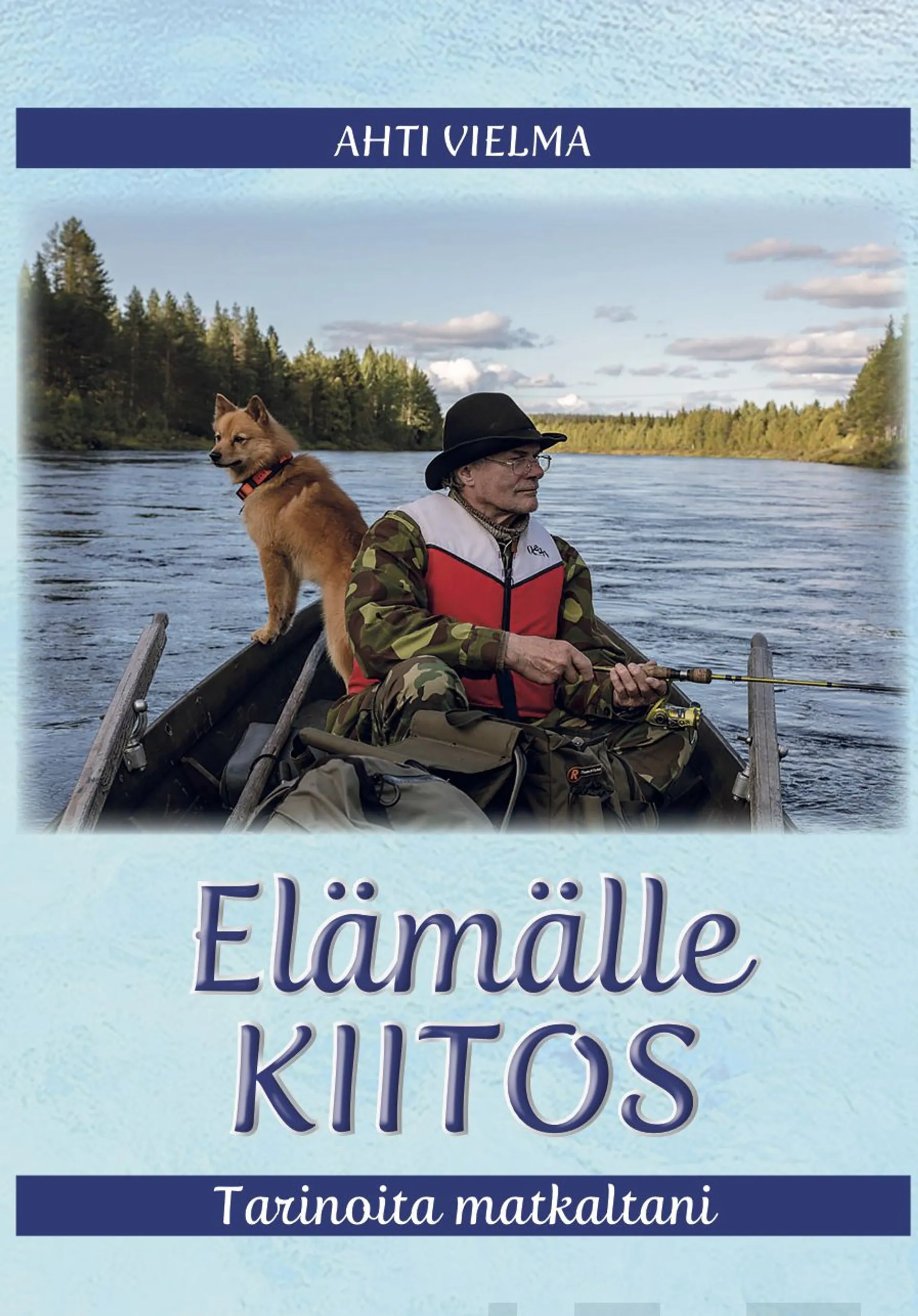 Vielma, Elämälle kiitos - Tarinoita matkaltani