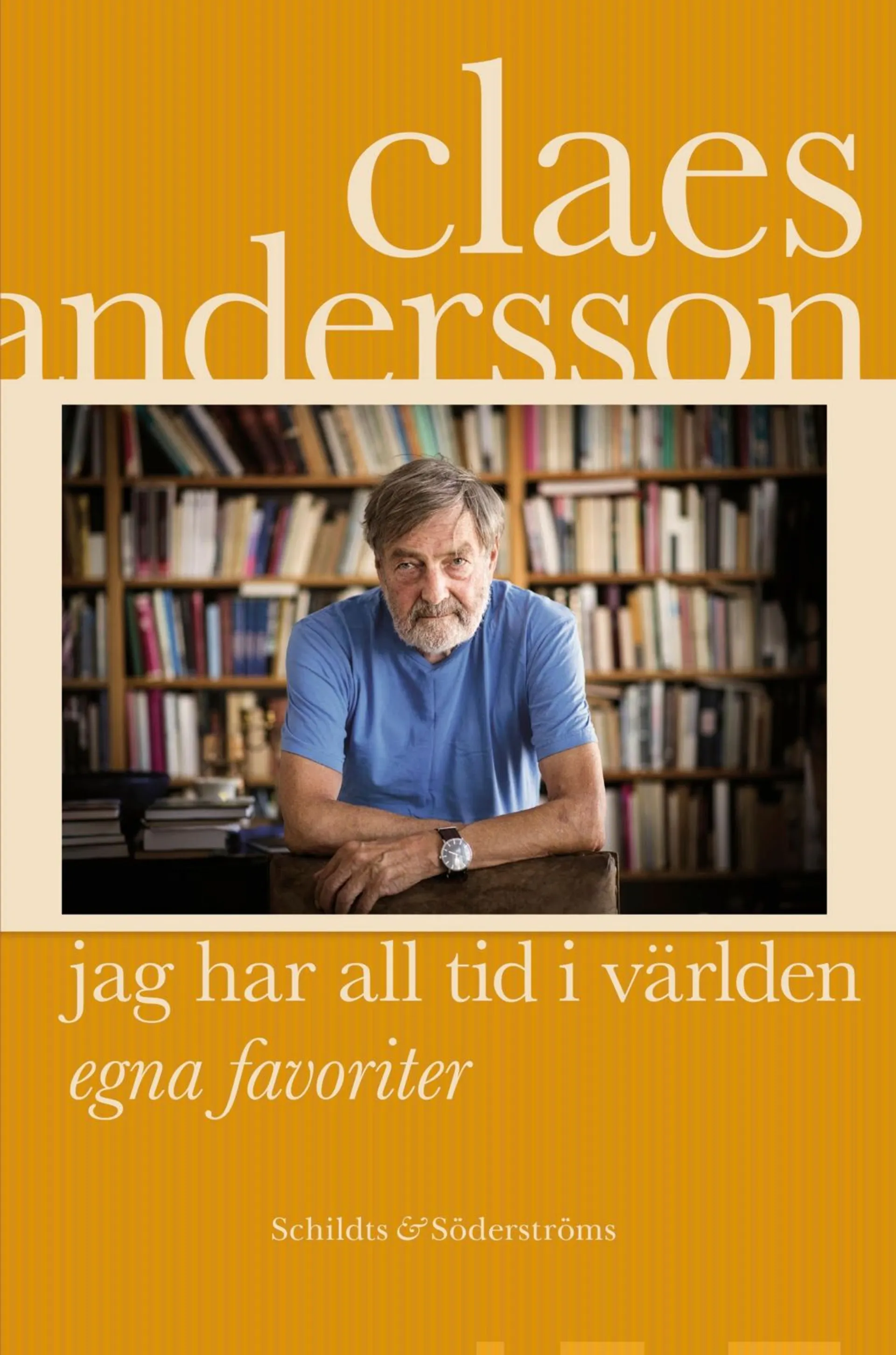 Andersson, Jag har all tid i världen - Egna favoriter