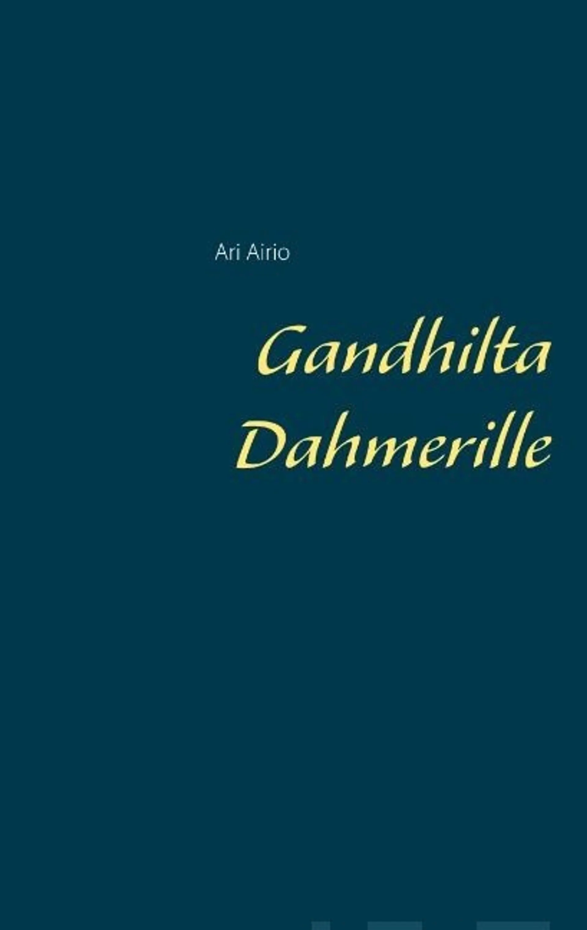 Airio, Gandhilta Dahmerille