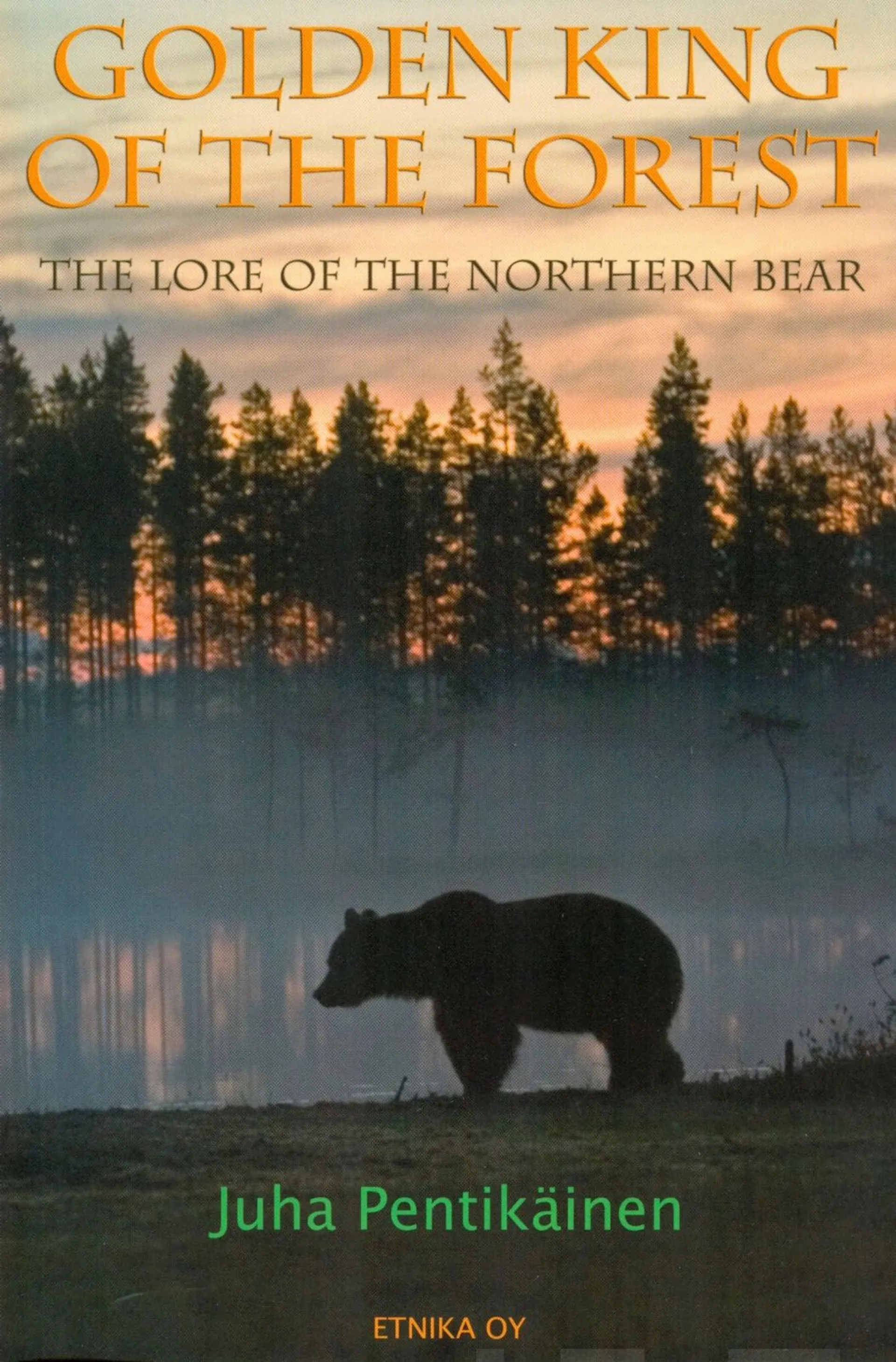 Pentikäinen, Golden King of the Forest - The Lore of the Northern Bear