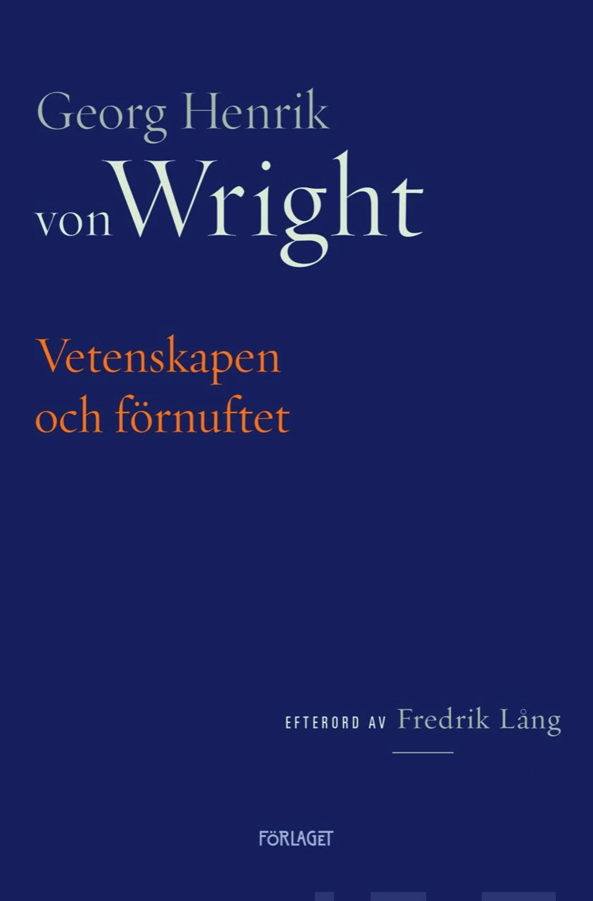 Wright, Vetenskapen och förnuftet - Ett försök till orientering