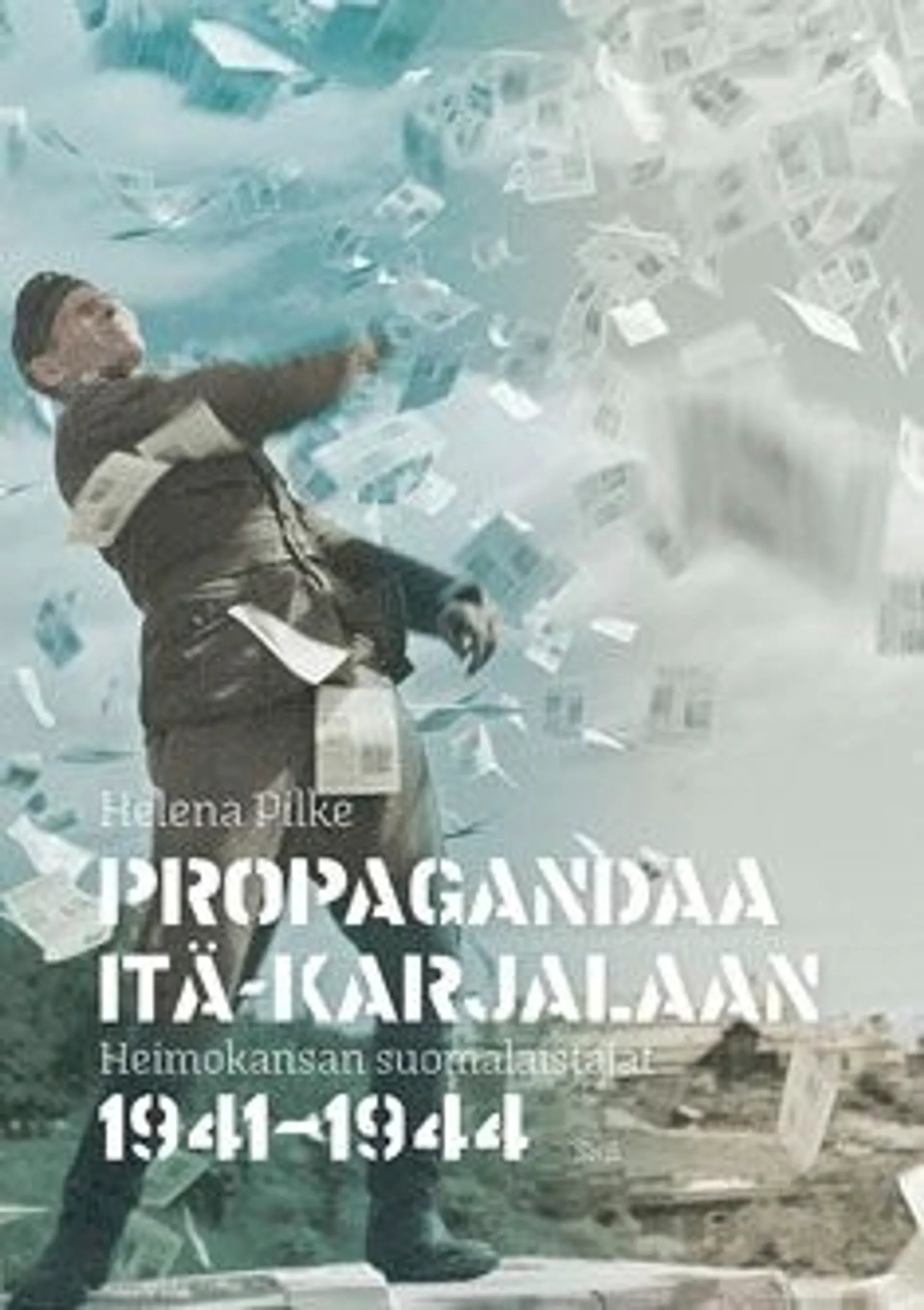 Pilke, Propagandaa Itä-Karjalaan