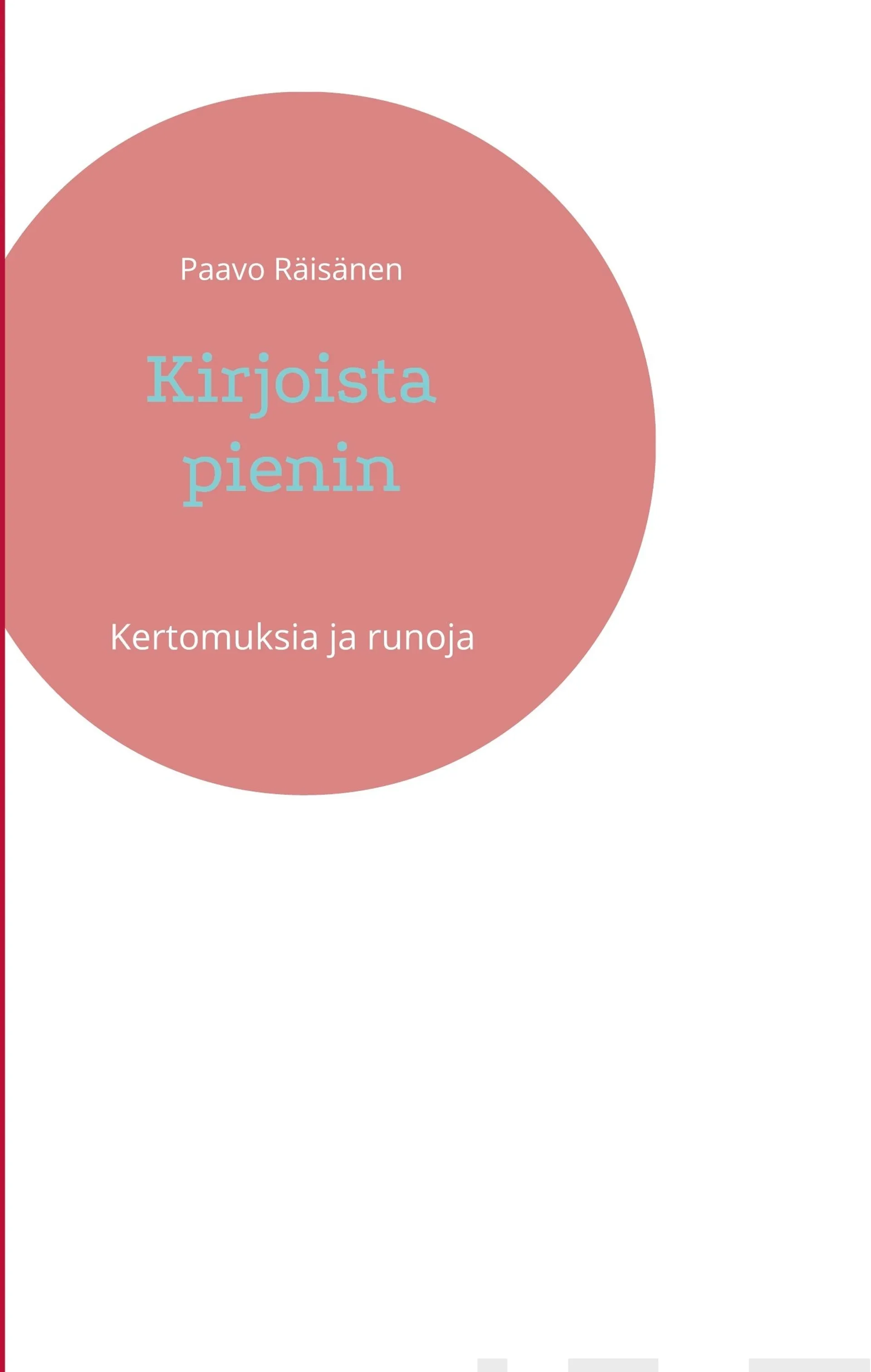 Räisänen, Kirjoista pienin - Kertomuksia ja runoja