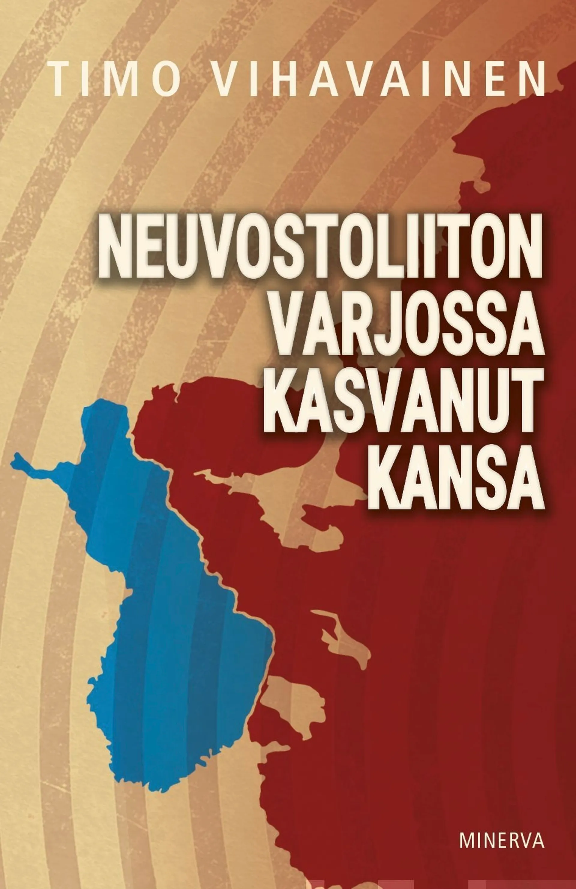 Vihavainen, Neuvostoliiton varjossa kasvanut kansa