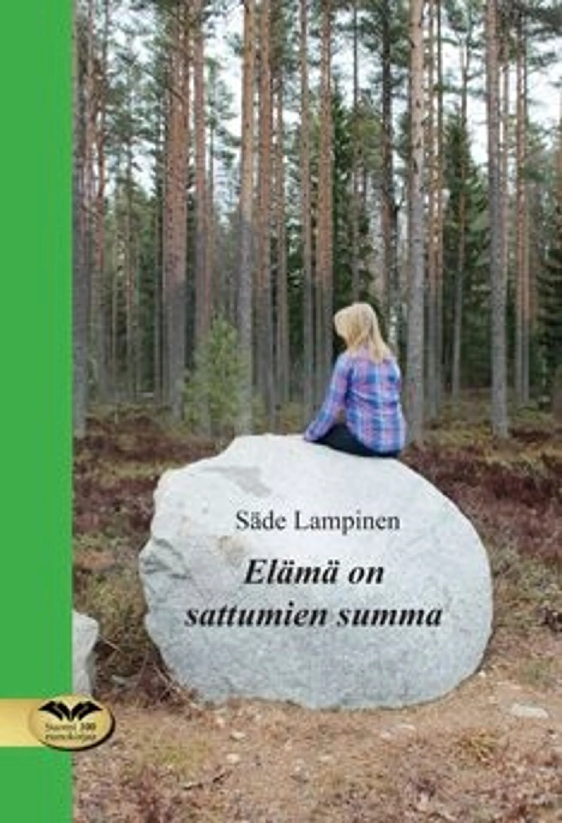 Lampinen, Elämä on sattumien summa