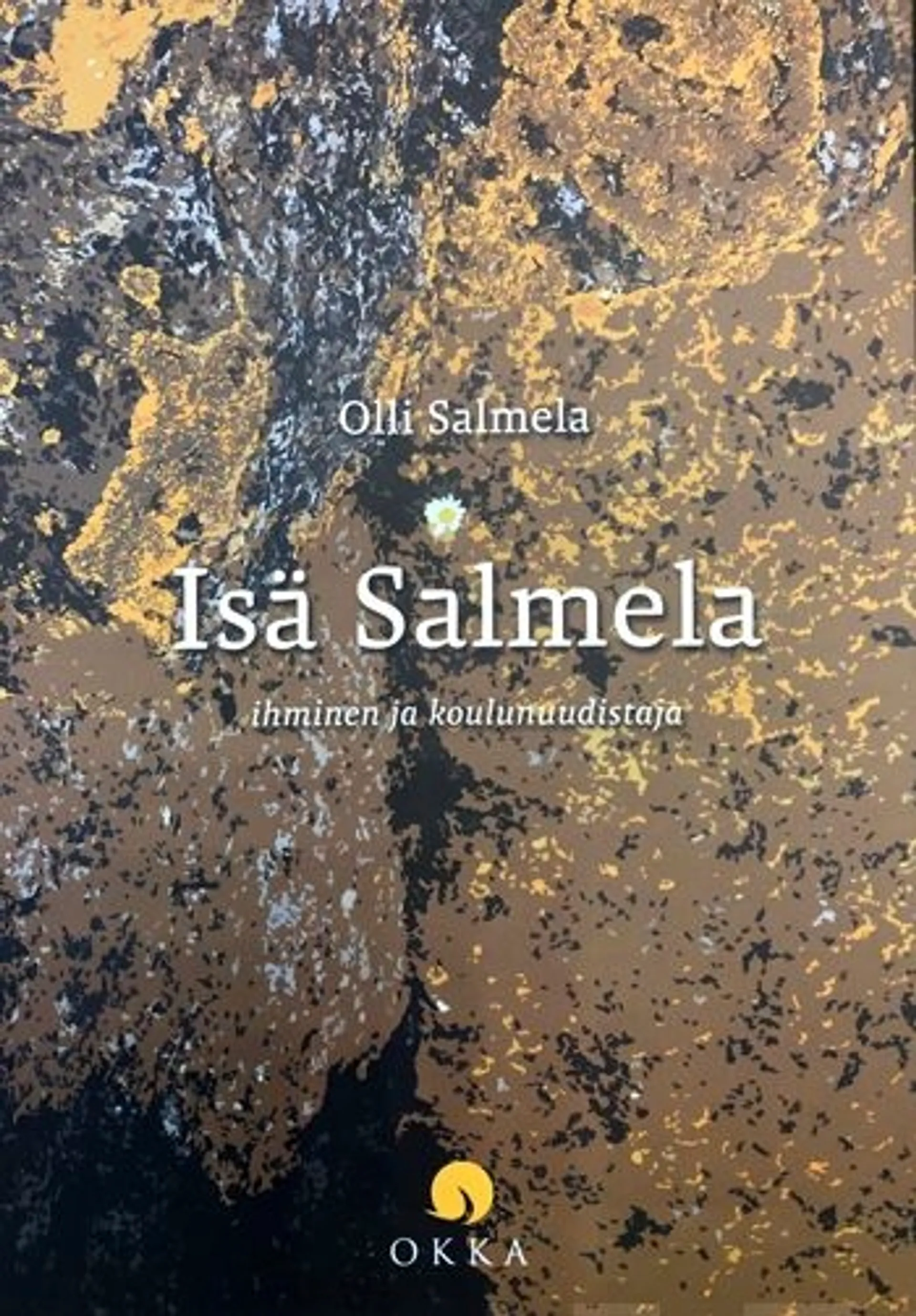 Isä Salmela - ihminen ja koulunuudistaja