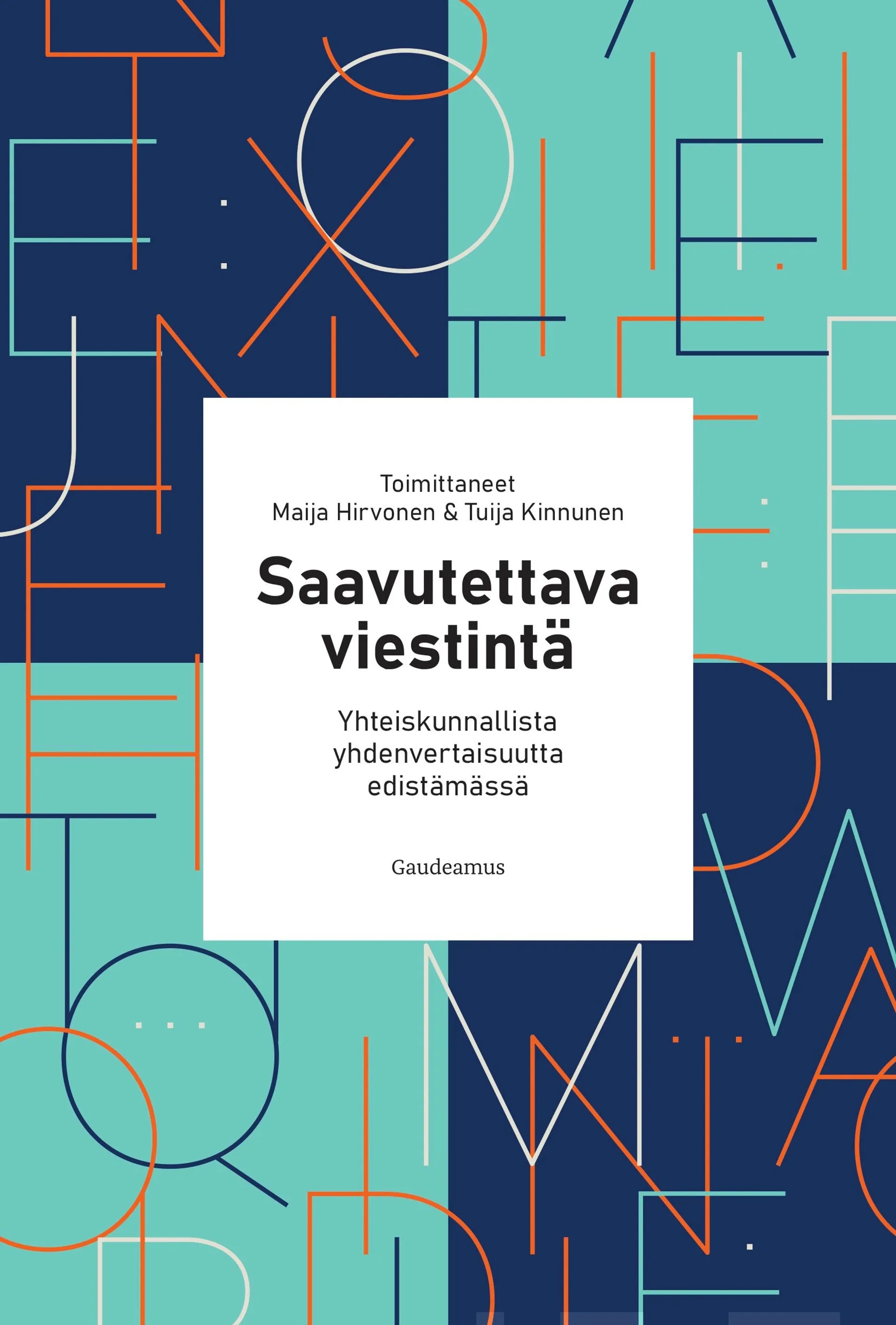 Saavutettava viestintä - Yhteiskunnallista yhdenvertaisuutta edistämässä