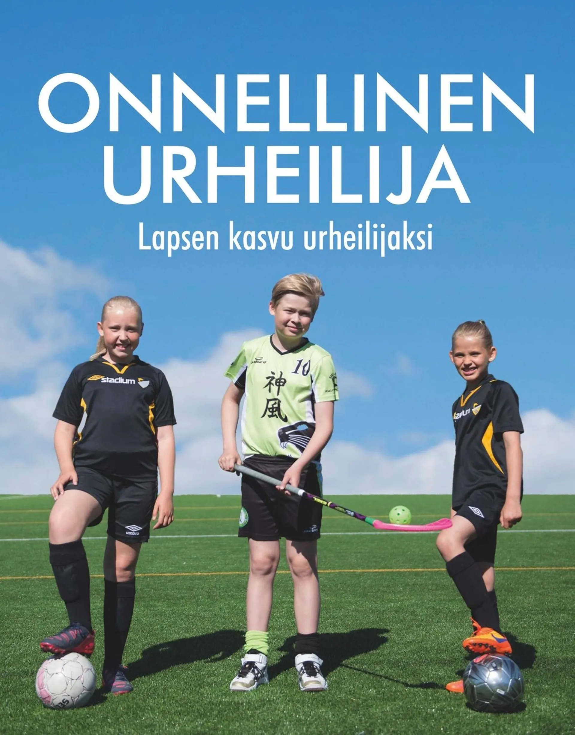 Helander, Onnellinen urheilija - Lapsen kasvu urheilijaksi