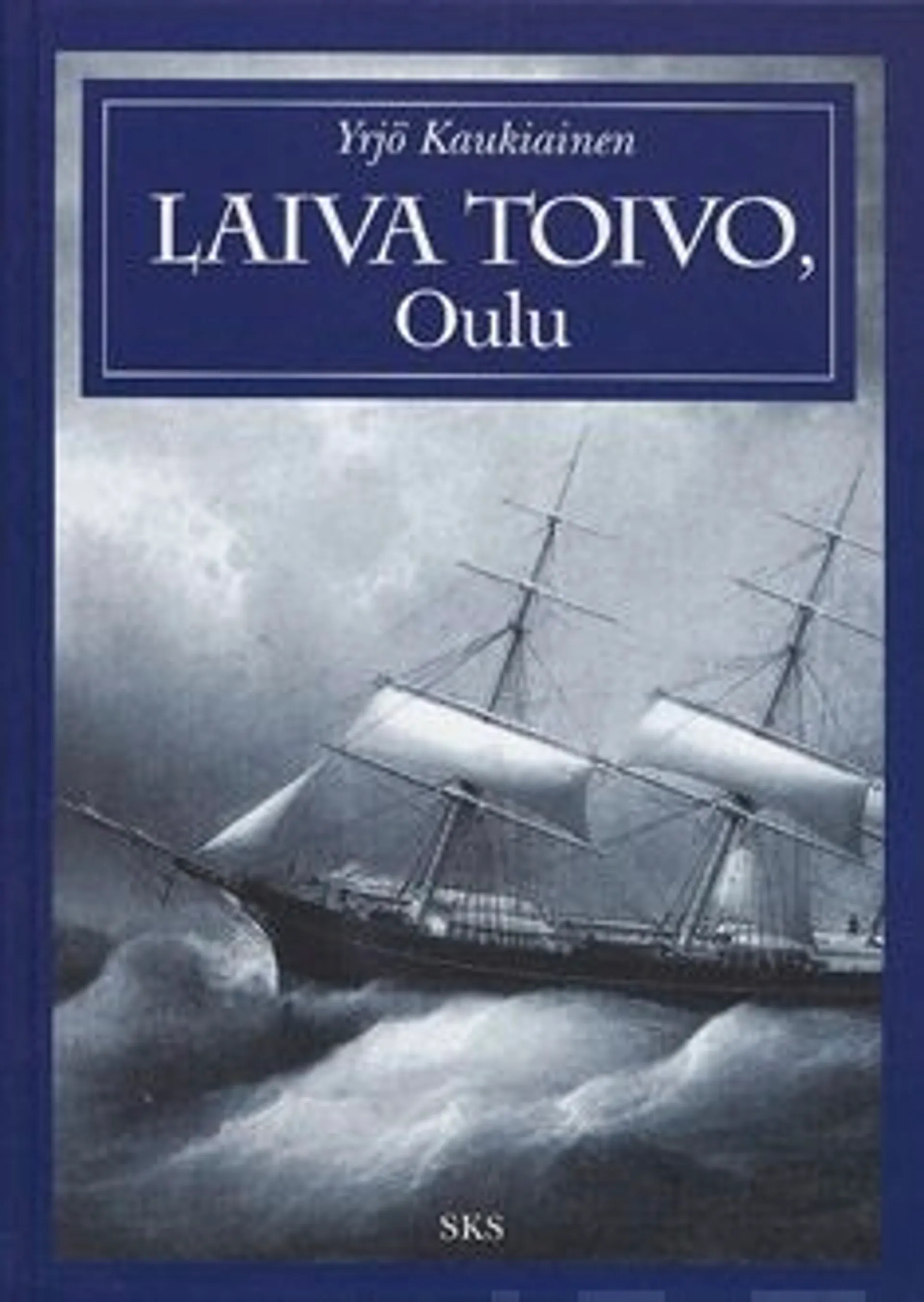 Kaukiainen, Laiva Toivo, Oulu