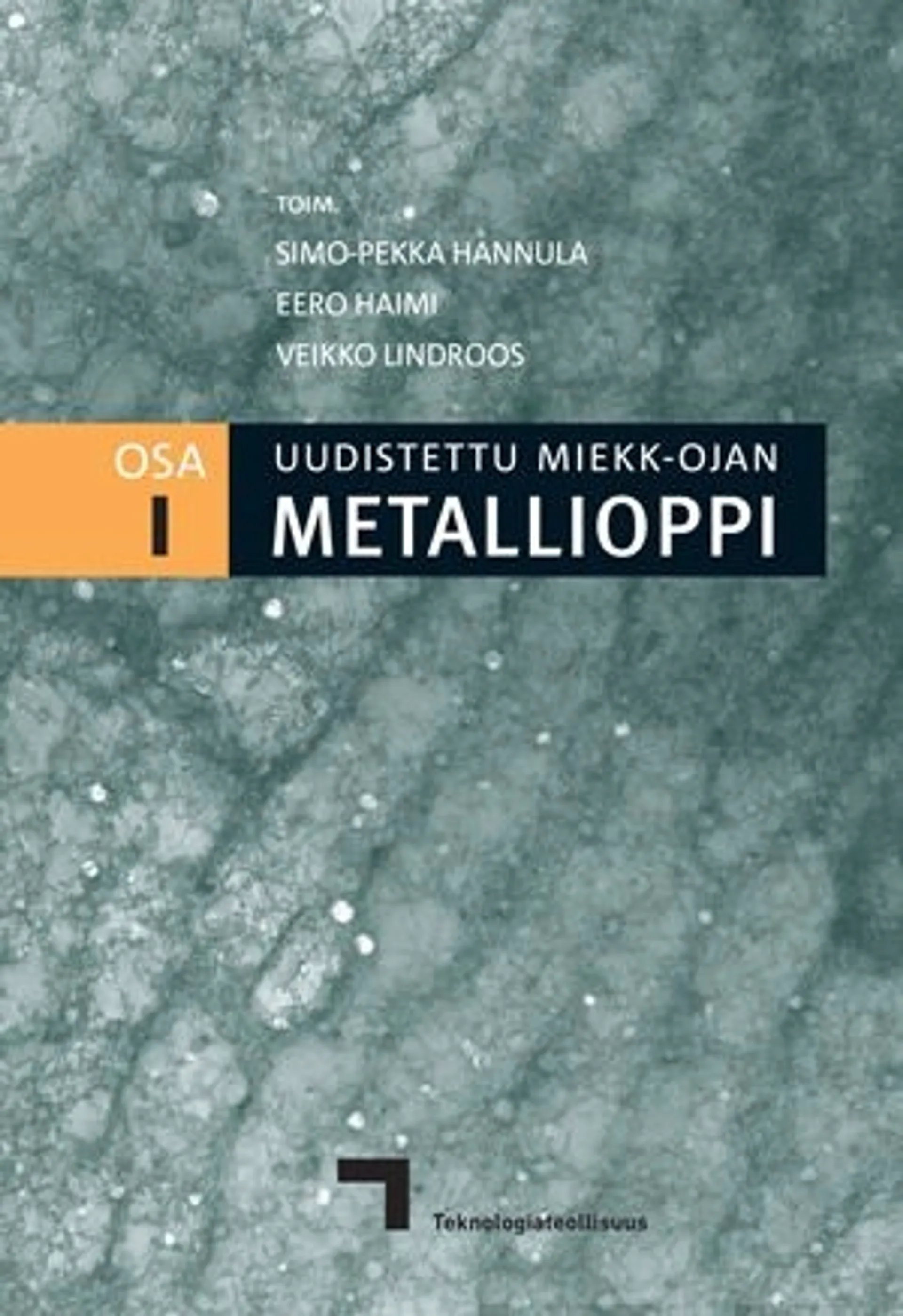 Uudistettu Miekk-ojan metallioppi - Osa I