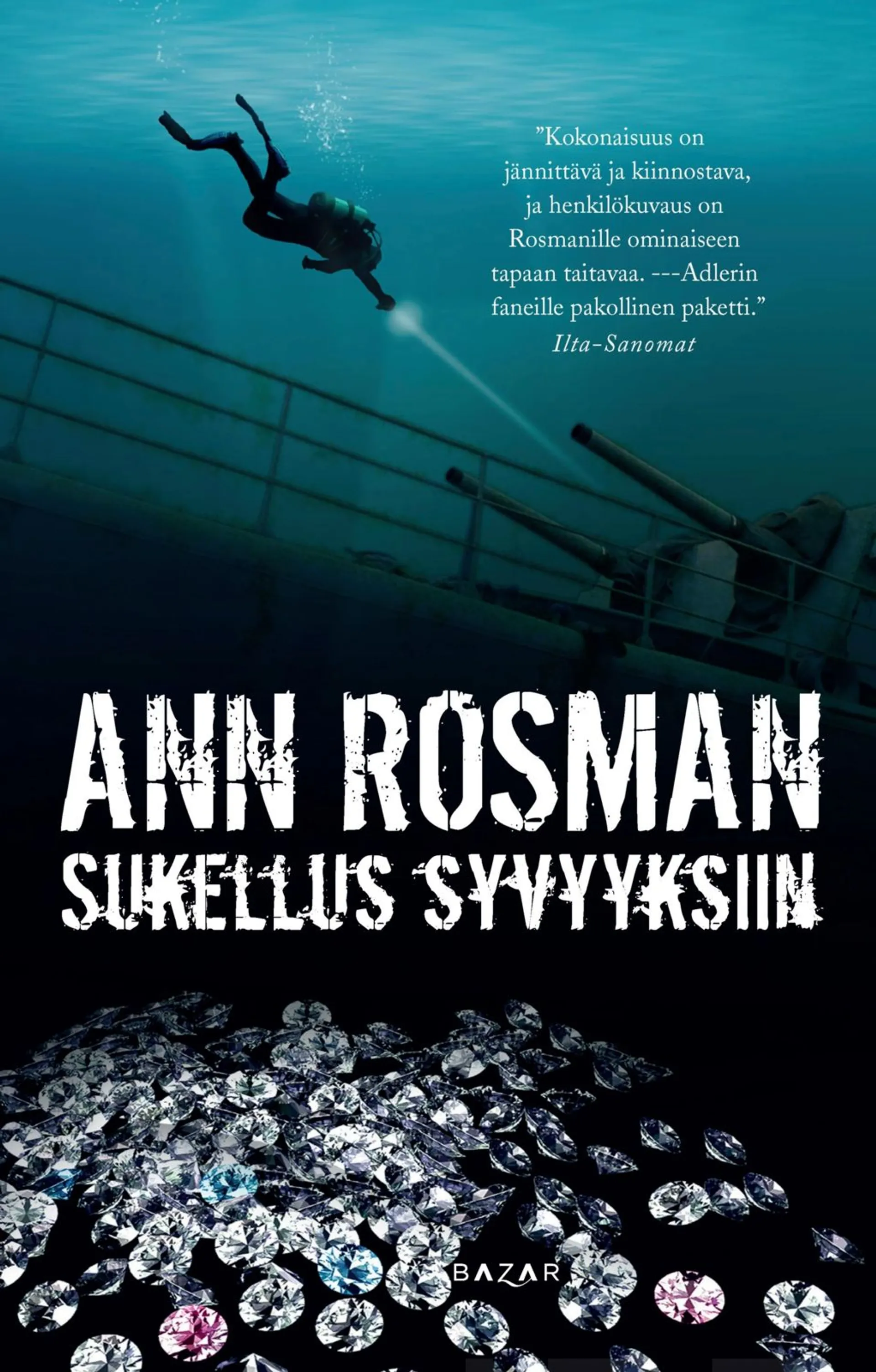 Rosman, Sukellus syvyyksiin