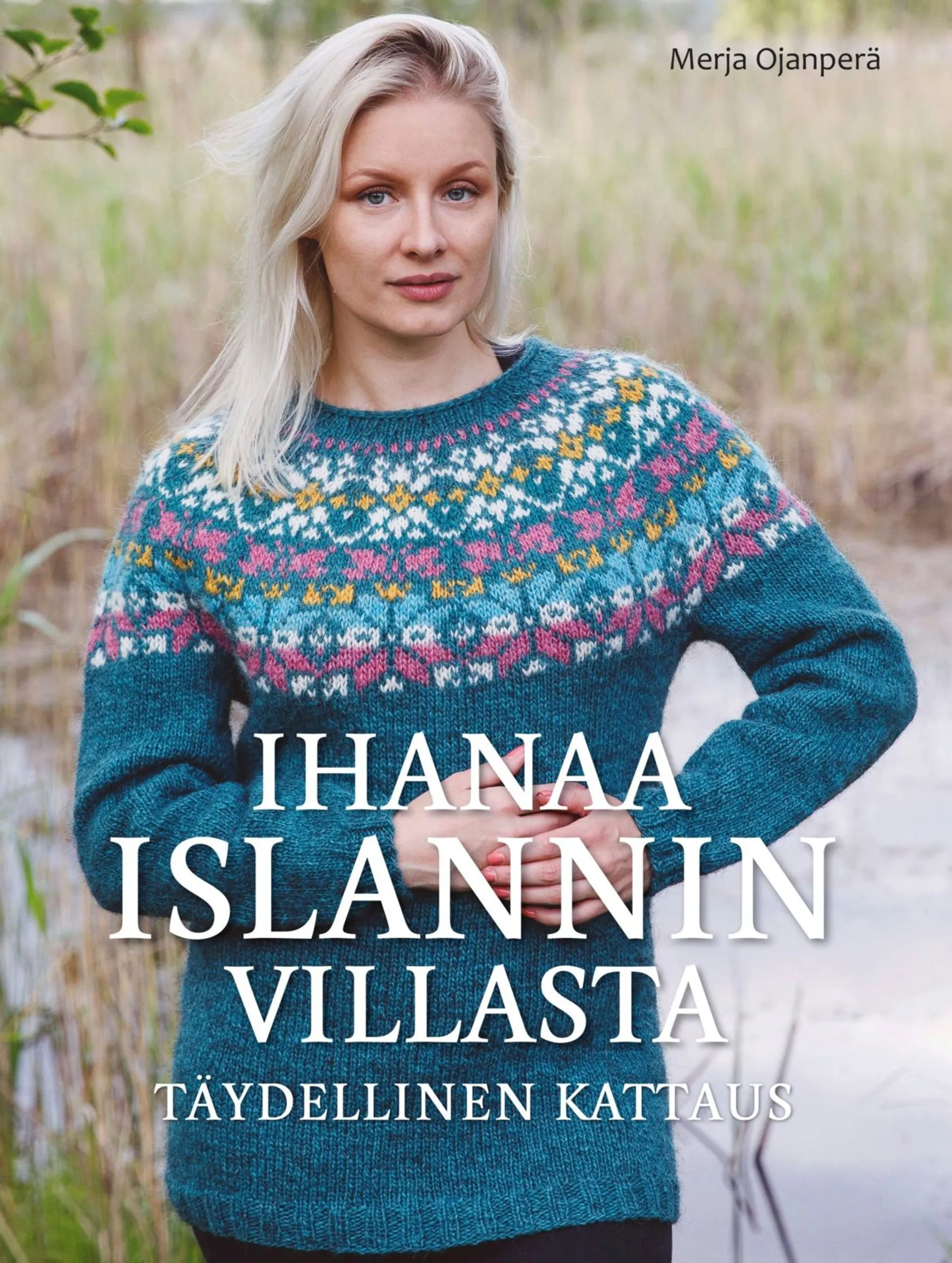 Ojanperä, Ihanaa Islannin villasta - Täydellinen kattaus