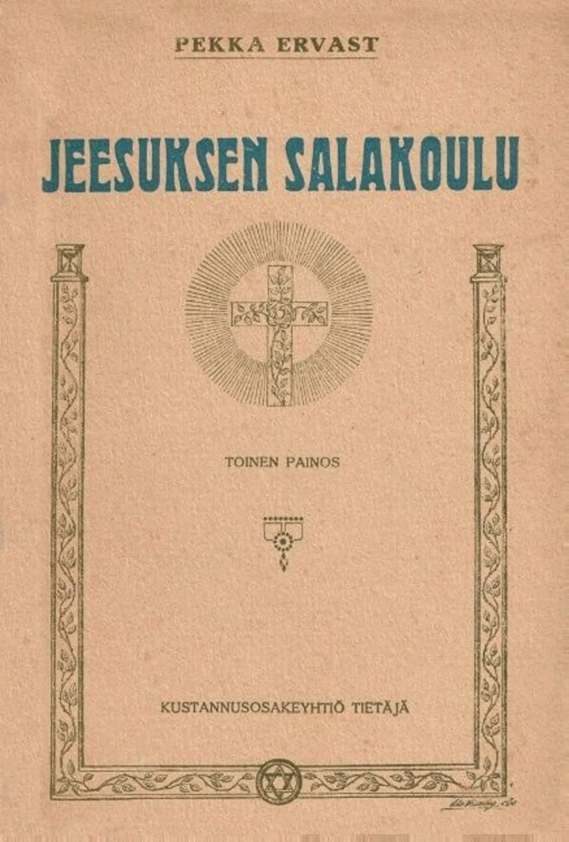 Ervast, Jeesuksen salakoulu