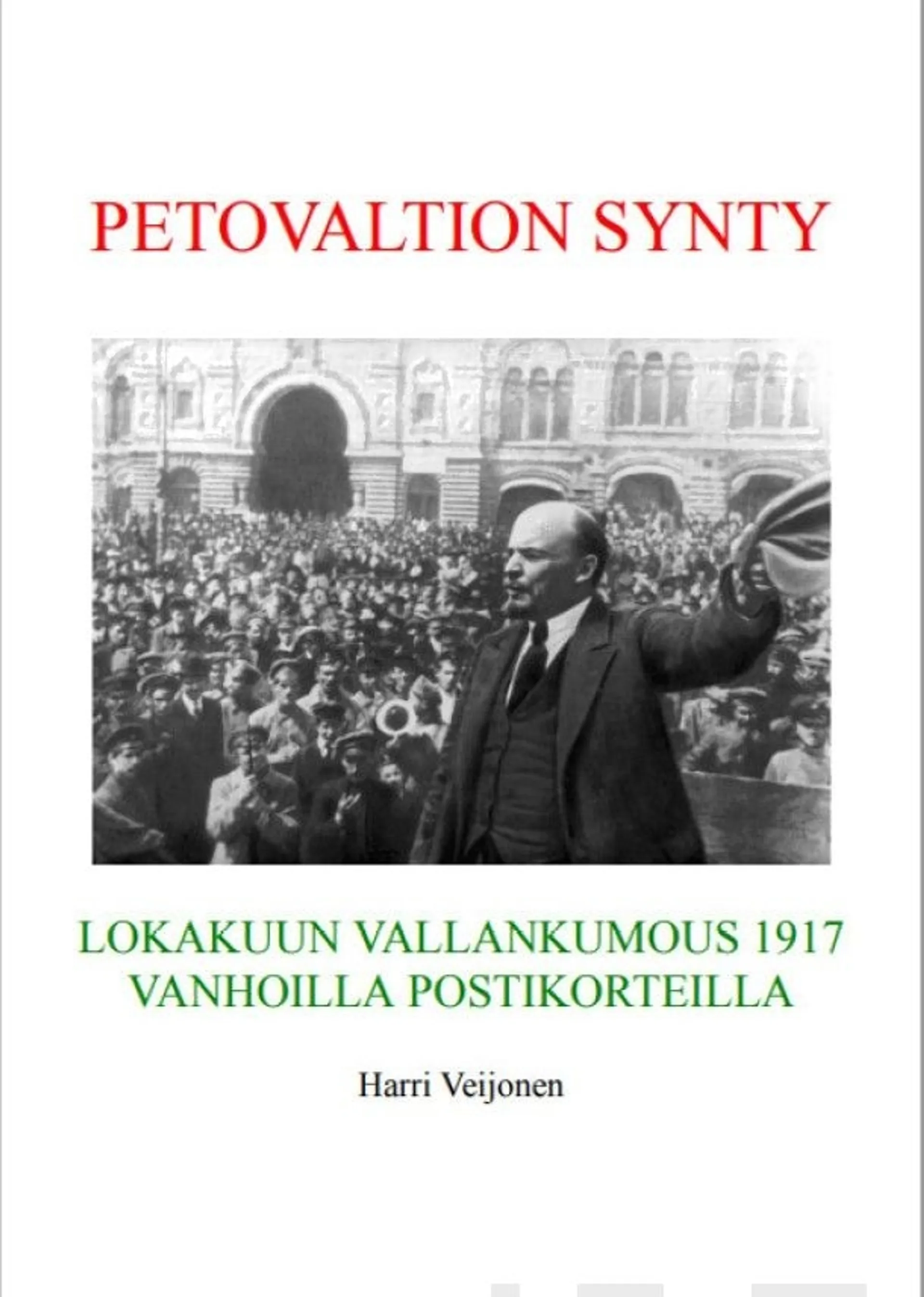 Veijonen, Petovaltion synty - Lokakuun vallankumous 1917 vanhoilla postikorteilla