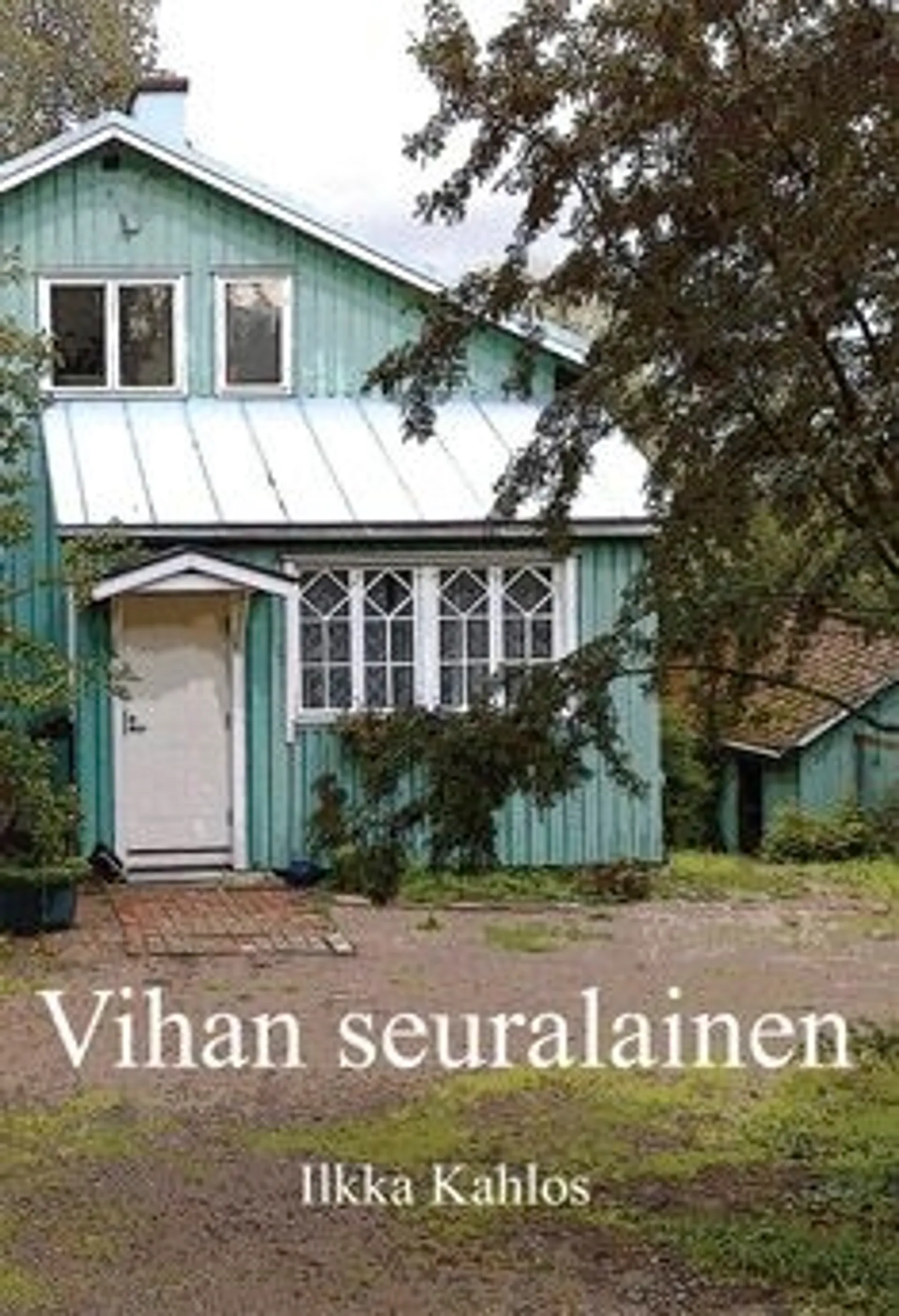 Kahlos, Vihan seuralainen