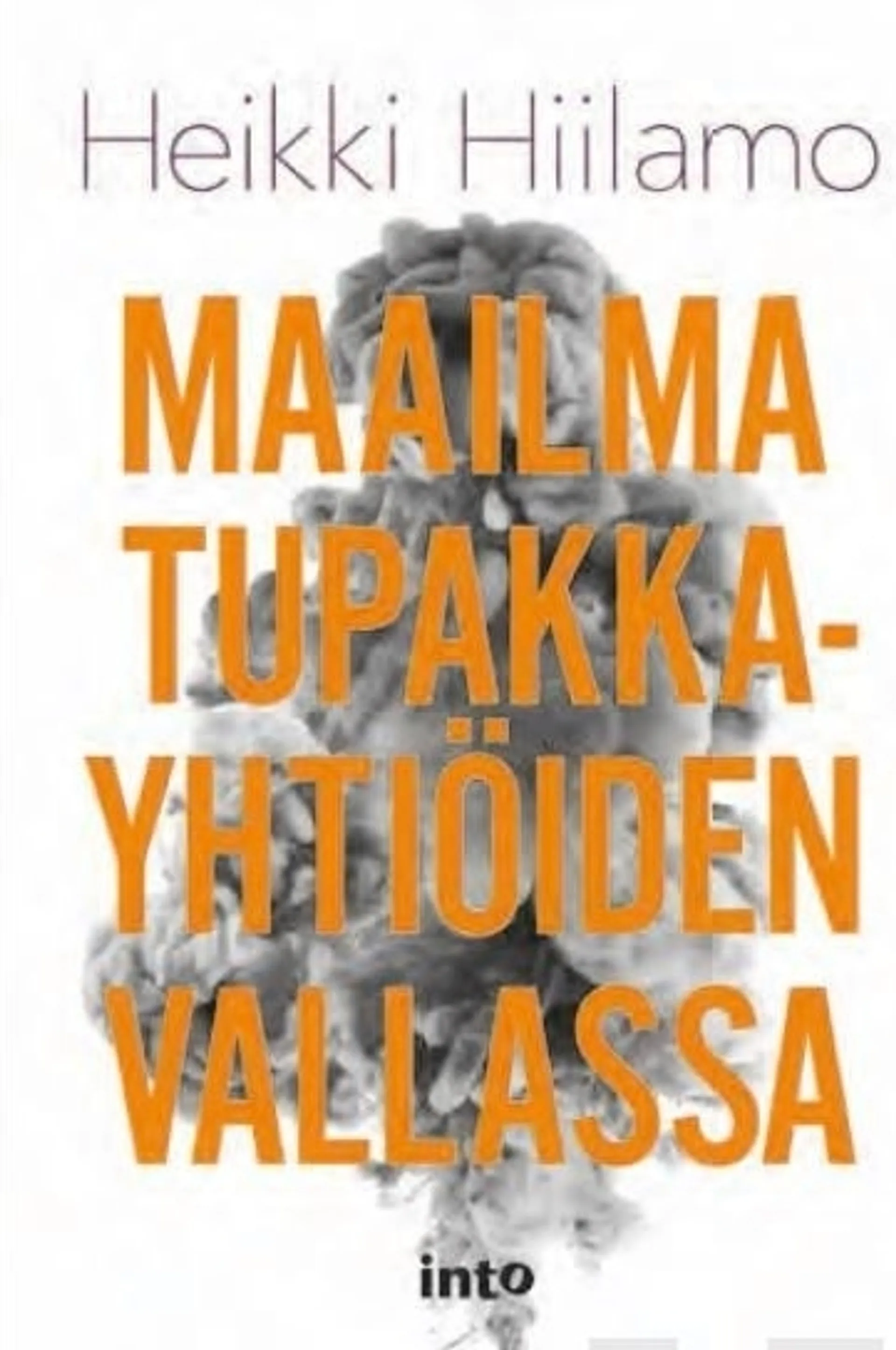 Hiilamo, Maailma tupakkayhtiöiden vallassa