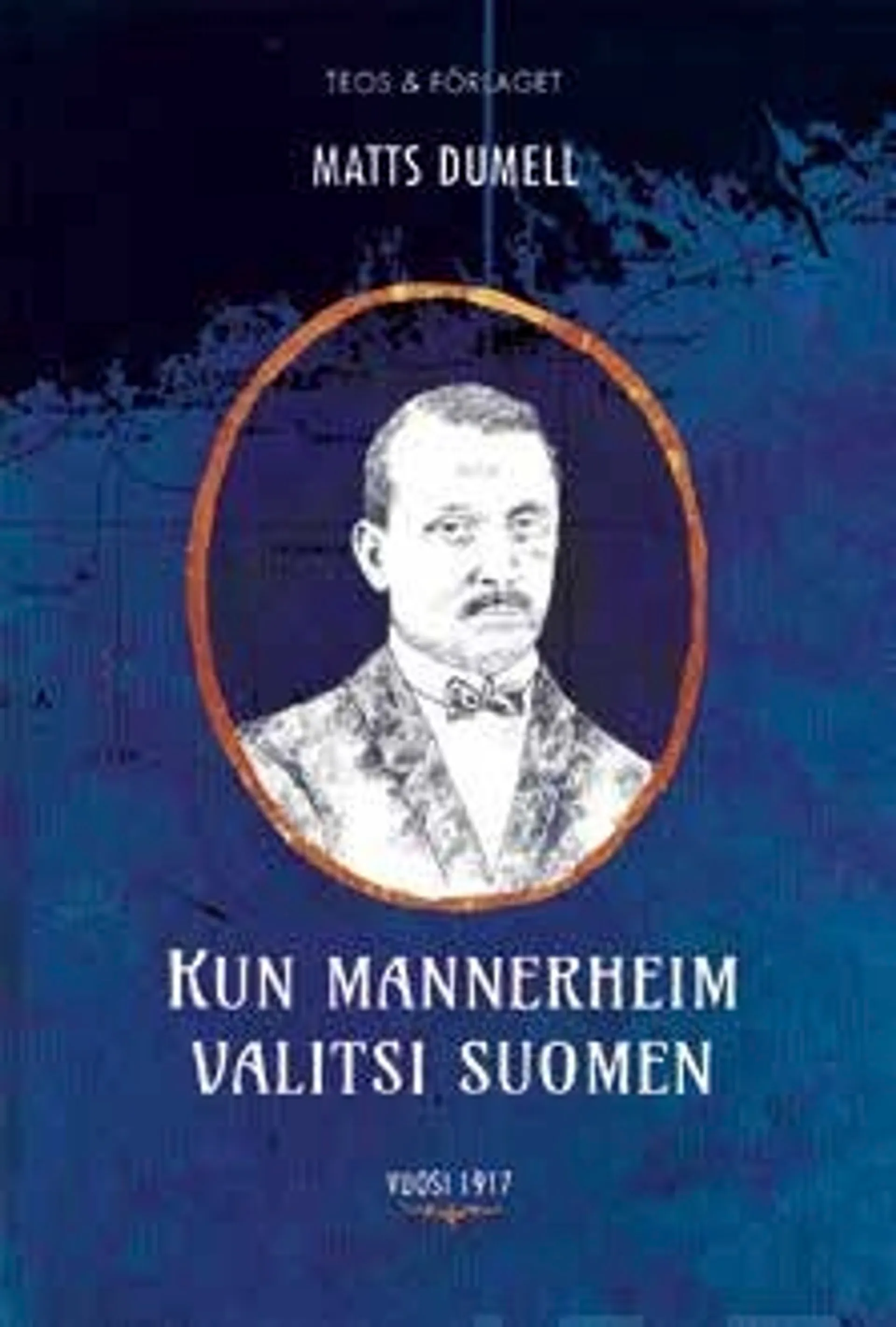 Dumell, Kun Mannerheim valitsi Suomen