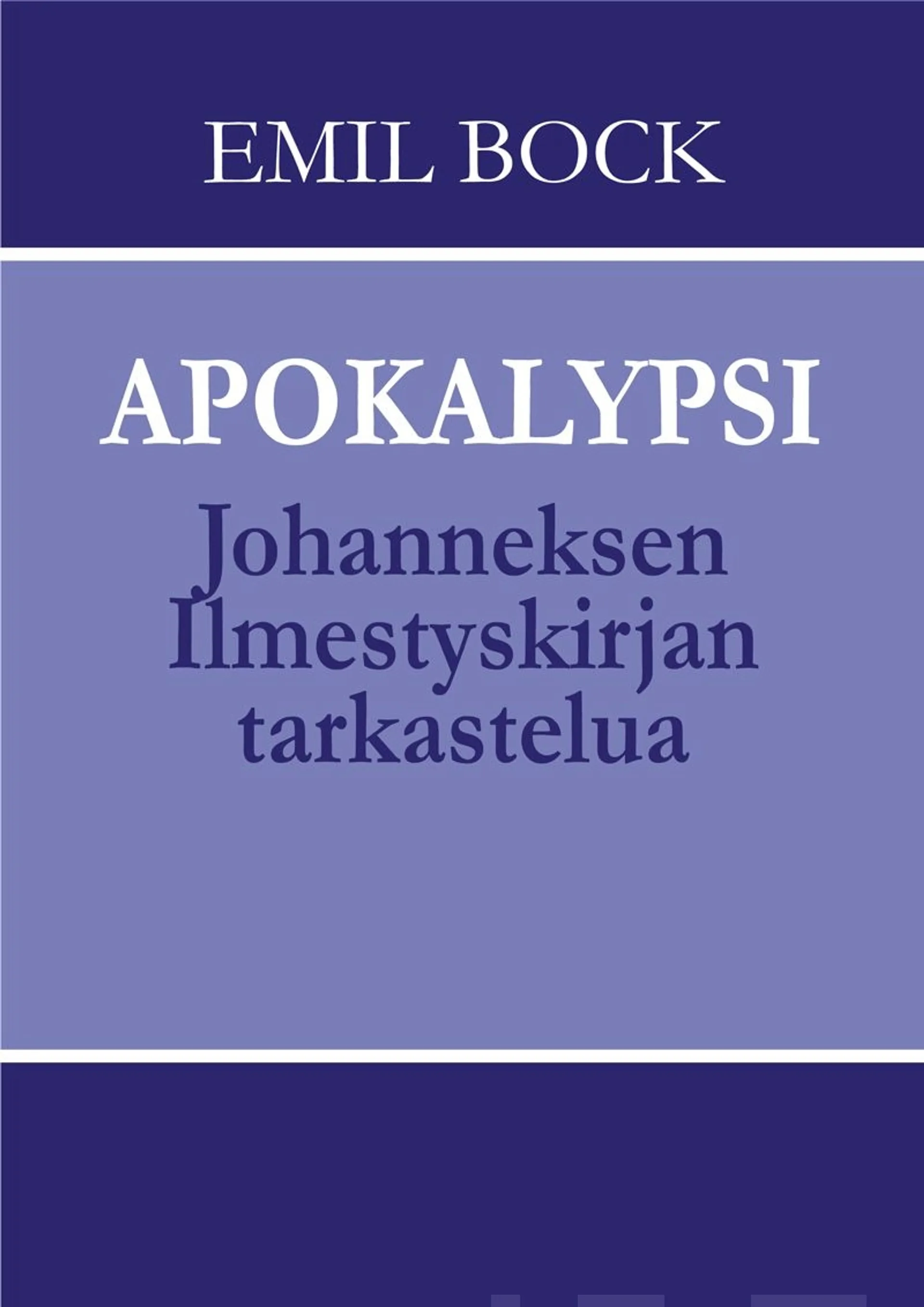 Bock, Apokalypsi - Johanneksen Ilmestyskirjan tarkastelua