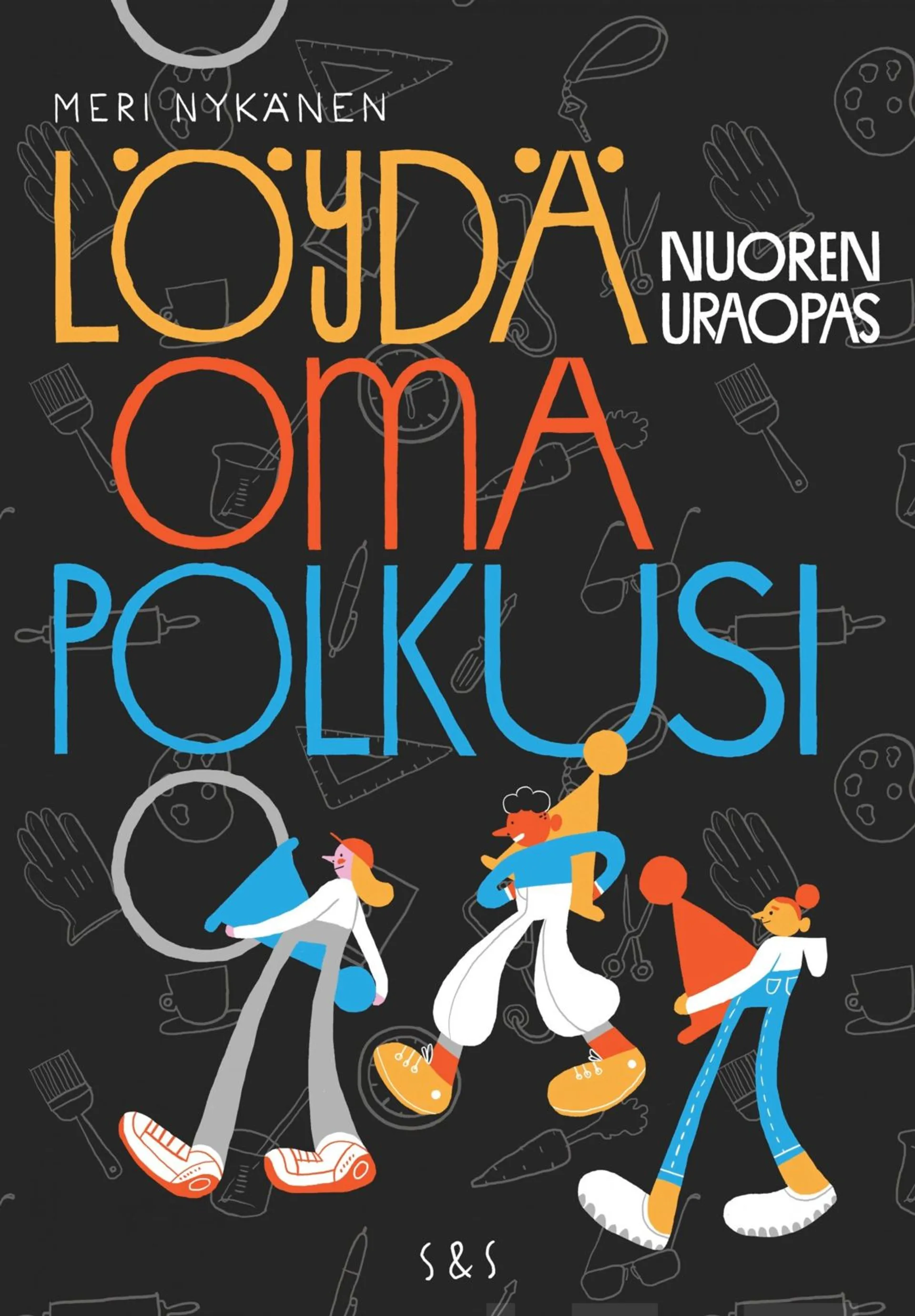 Nykänen, Löydä oma polkusi - Nuoren uraopas