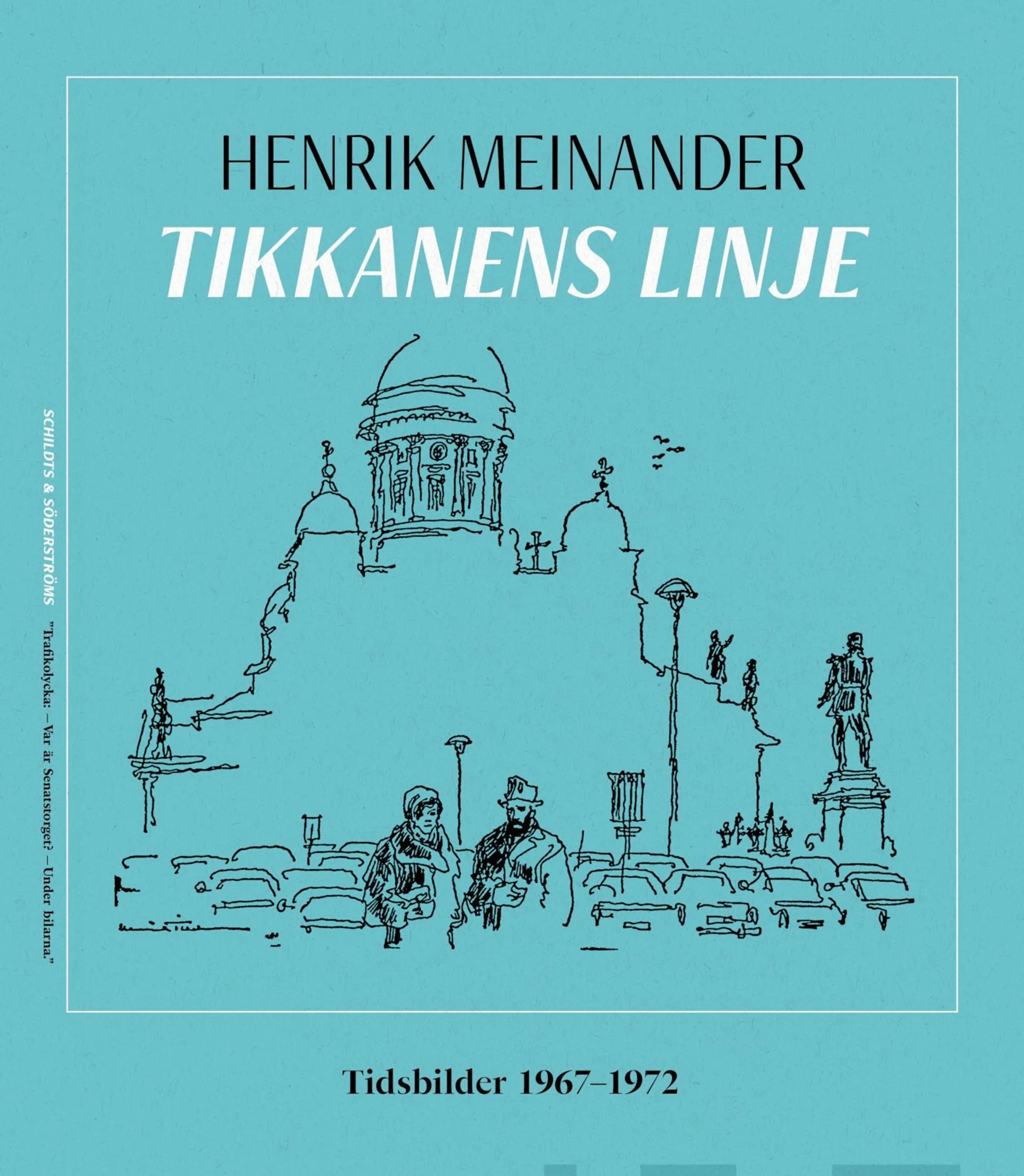 Meinander, Tikkanens linje - Tidsbilder 1967-1972