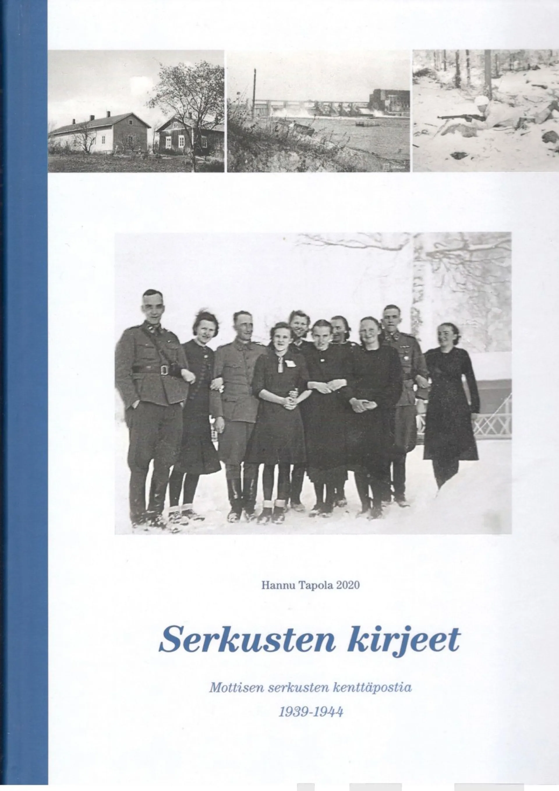 Tapola, Serkusten kirjeet - Mottisen serkusten kenttäpostia 1939-1944