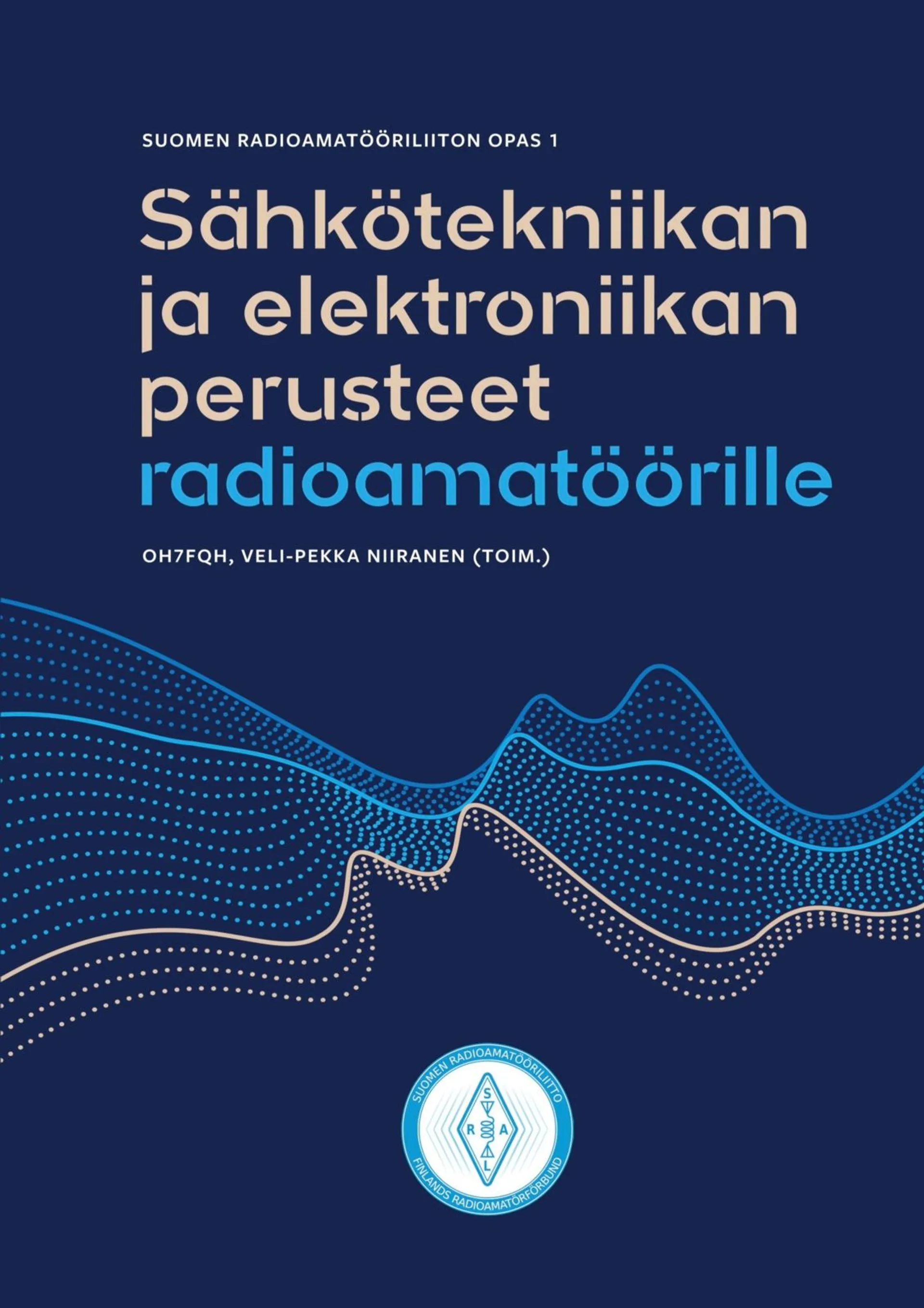 Sähkötekniikan ja elektroniikan perusteet radioamatöörille - Suomen Radioamatööriliiton opas 1