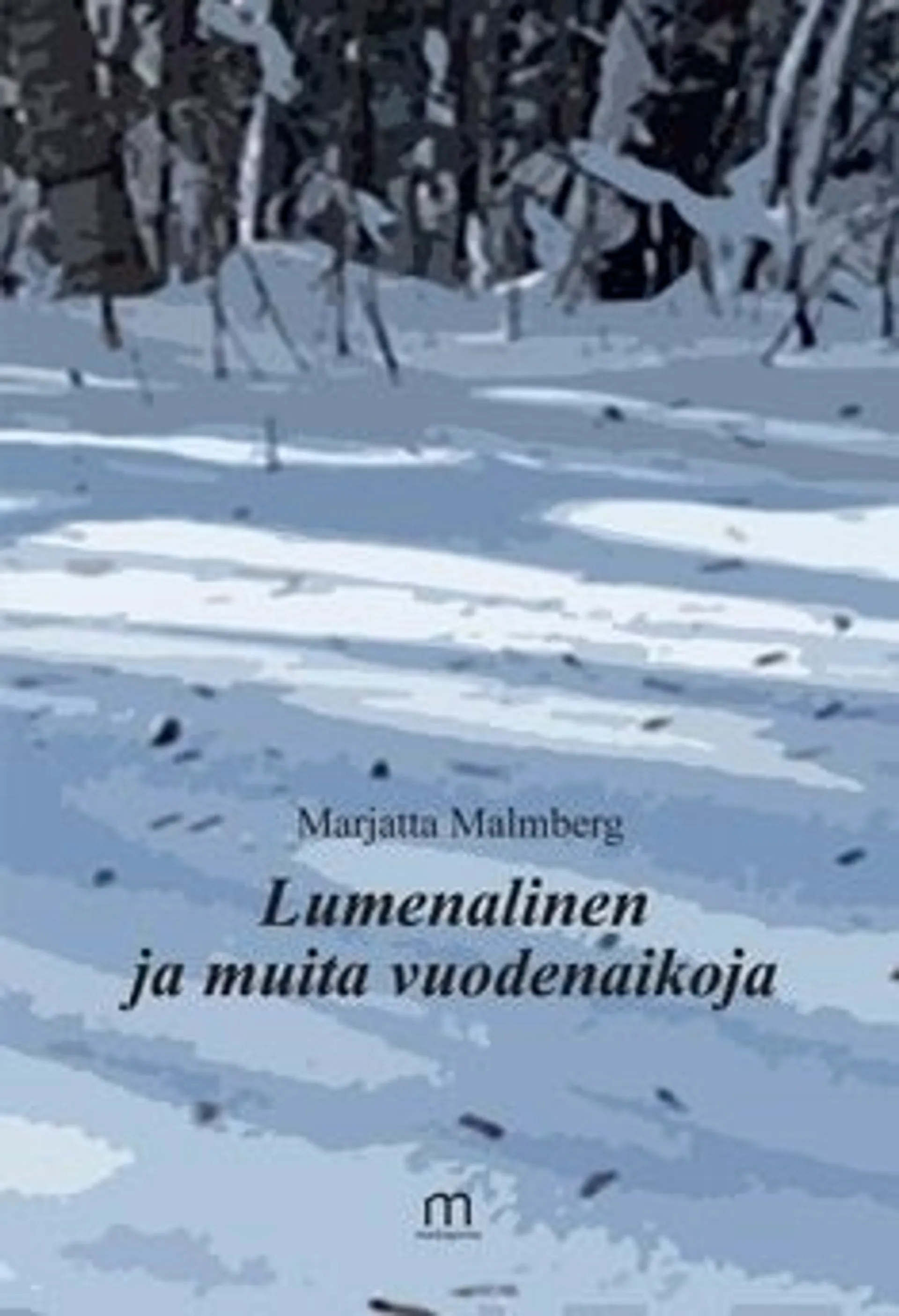 Malmberg, Lumenalinen ja muita vuodenaikoja