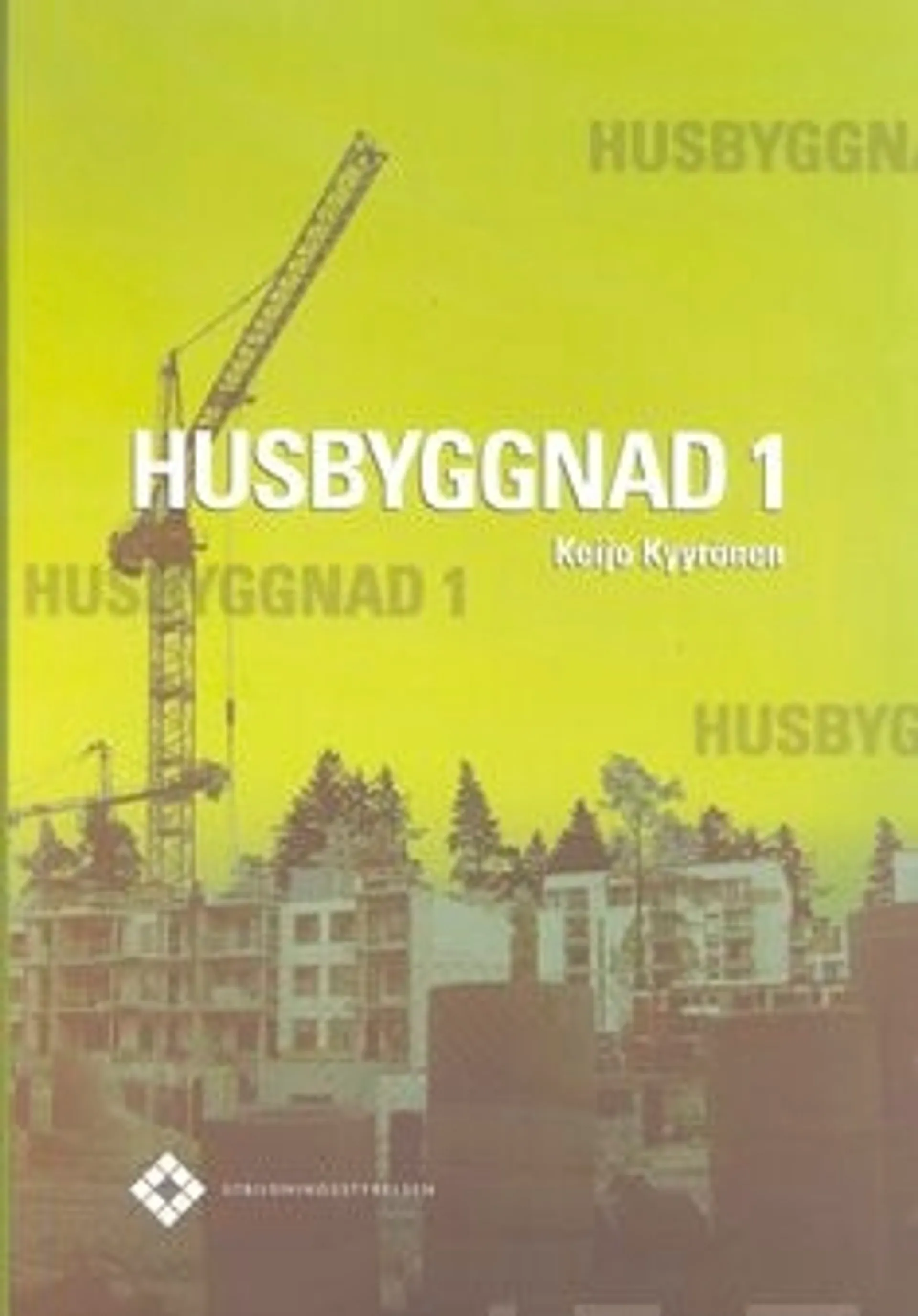 Kyyrönen, Husbyggnad 1