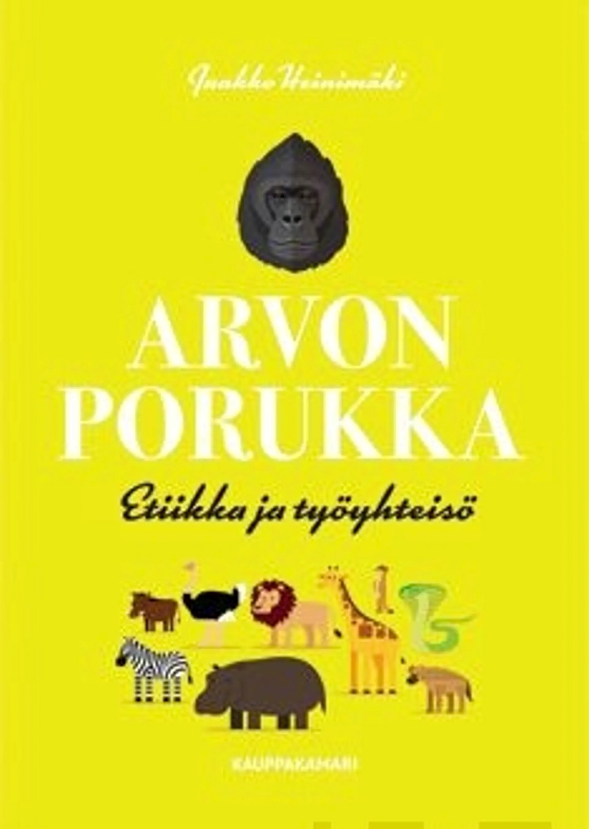 Heinimäki, Arvon porukka - Etiikka ja työyhteisö