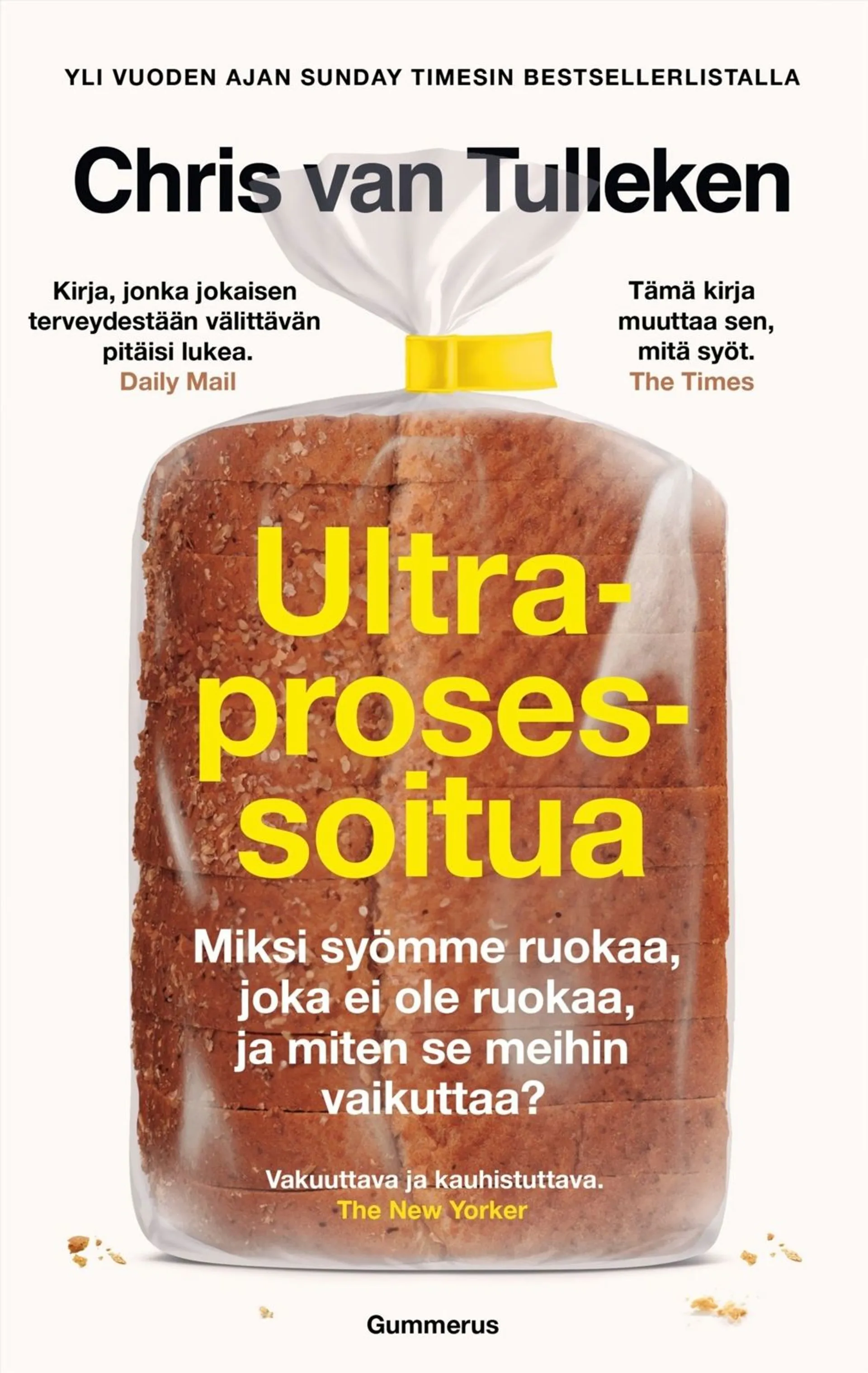 Tulleken, Ultraprosessoitua - Miksi syömme ruokaa, joka ei ole ruokaa, ja miten se meihin vaikuttaa?