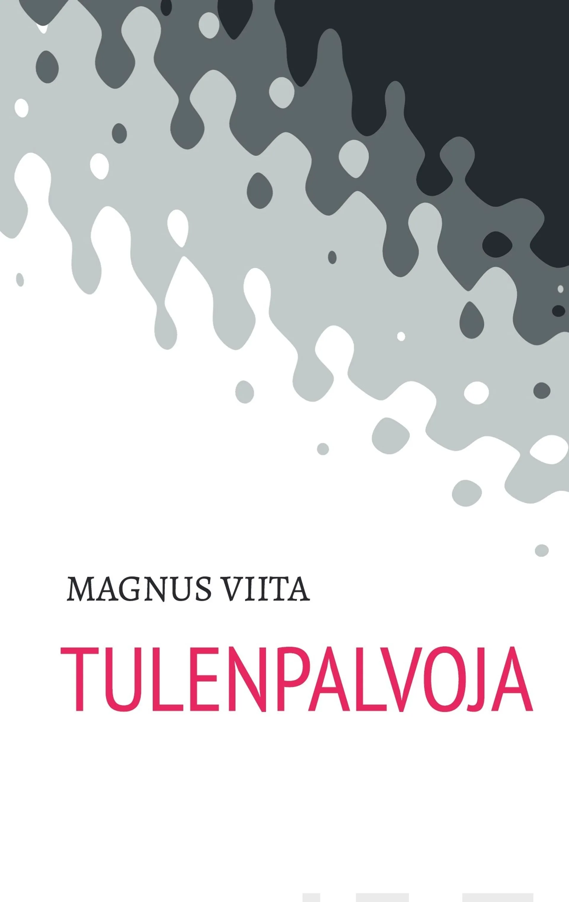 Viita, Tulenpalvoja