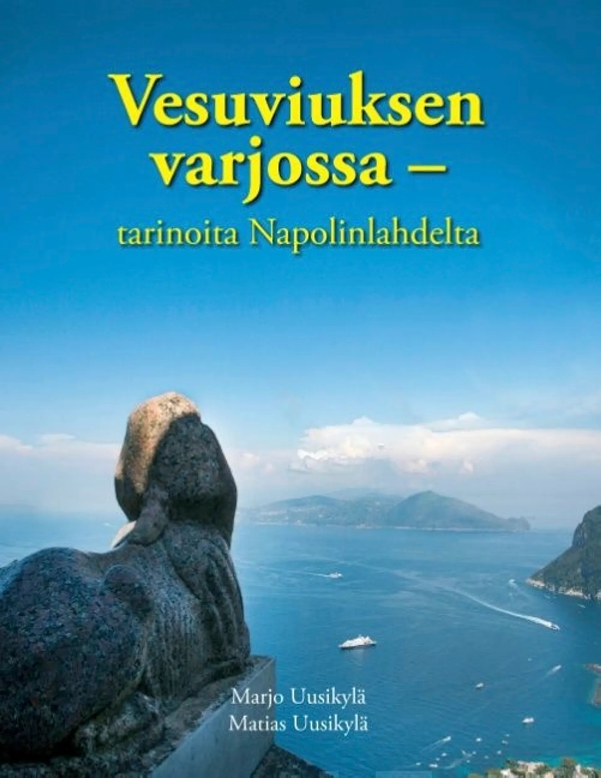 Uusikylä, Vesuviuksen varjossa - Tarinoita Napolinlahdelta