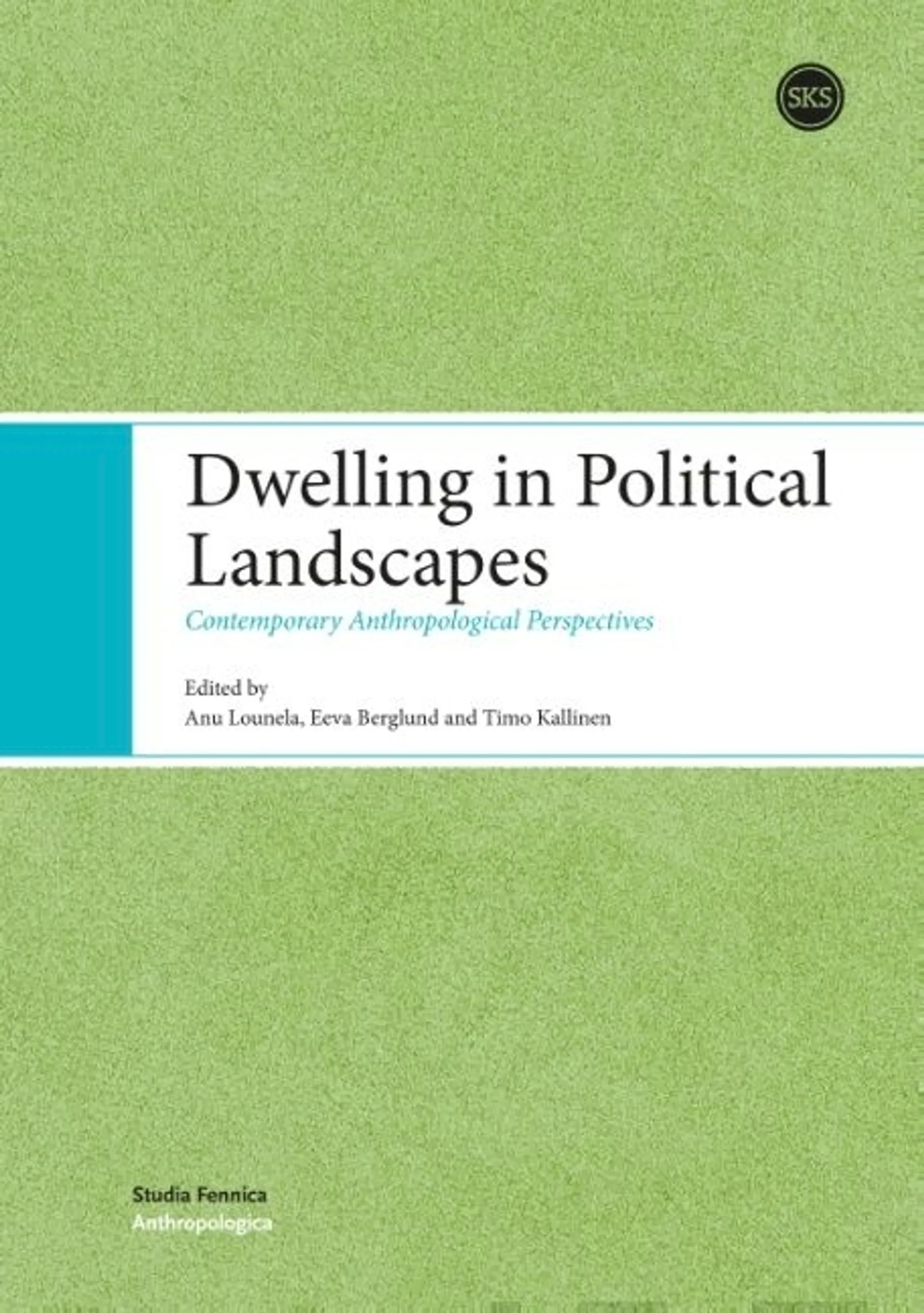 Lounela, Dwelling in Political Landscapes