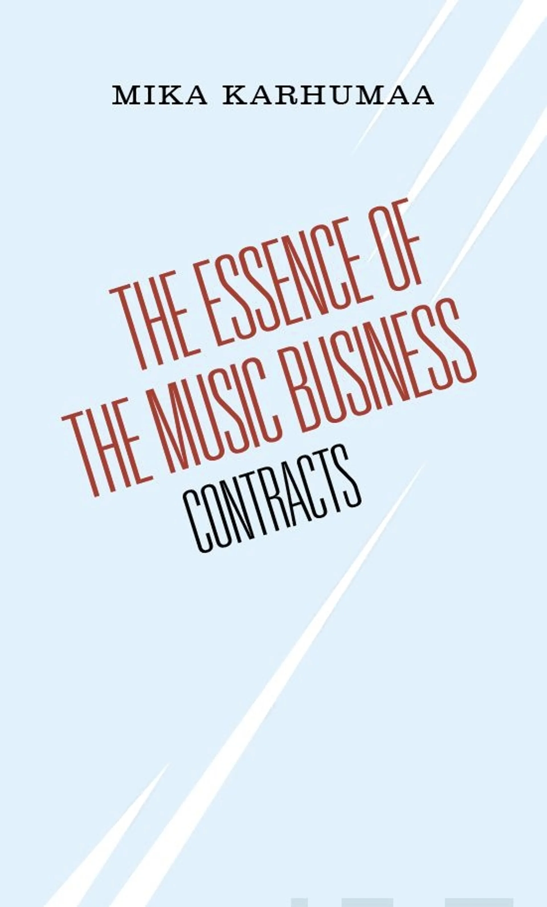 Karhumaa, The Essence of the Music Business - Contracts