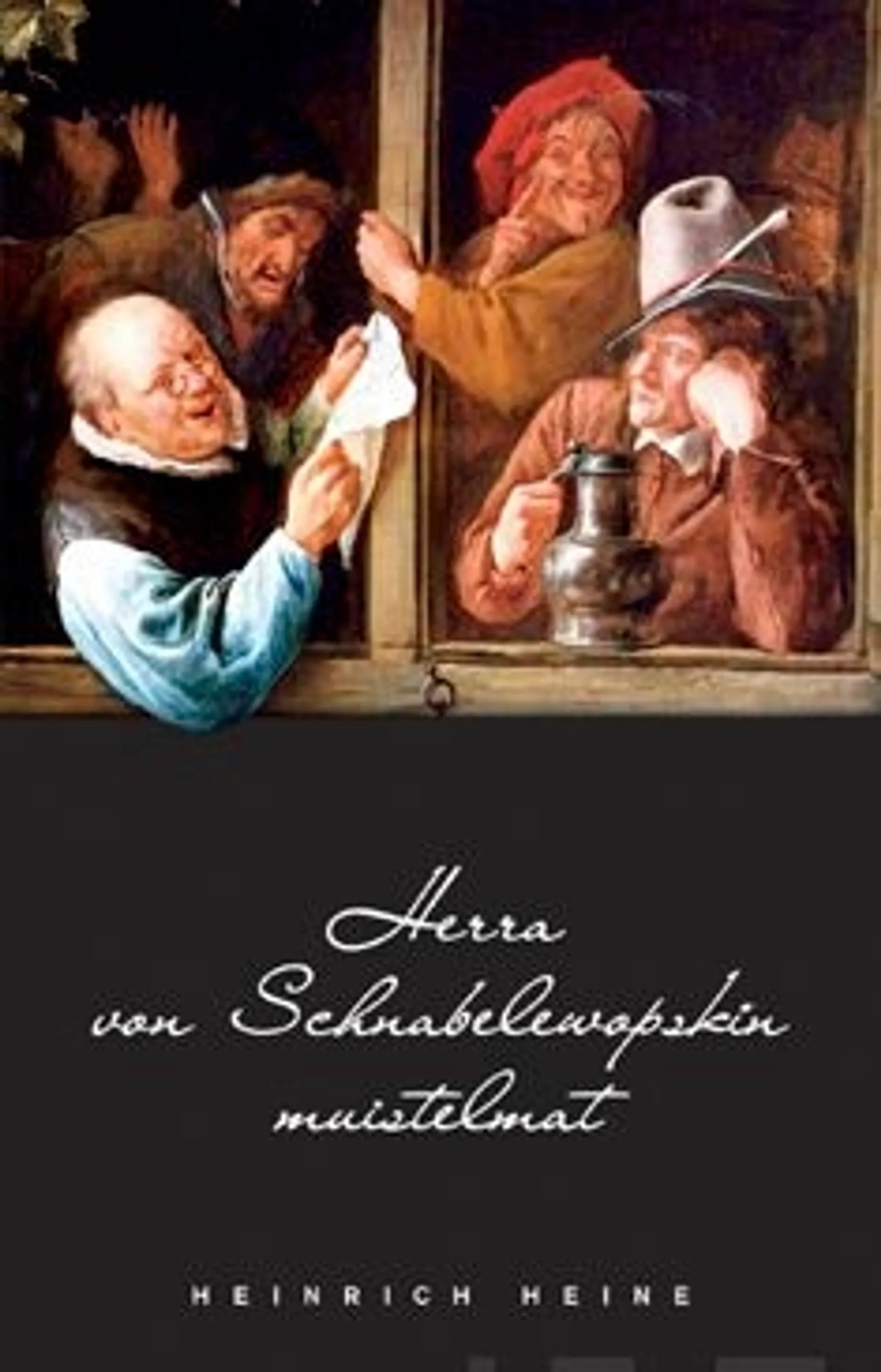 Heine, Herra von Schnabelewopskin musitelmat