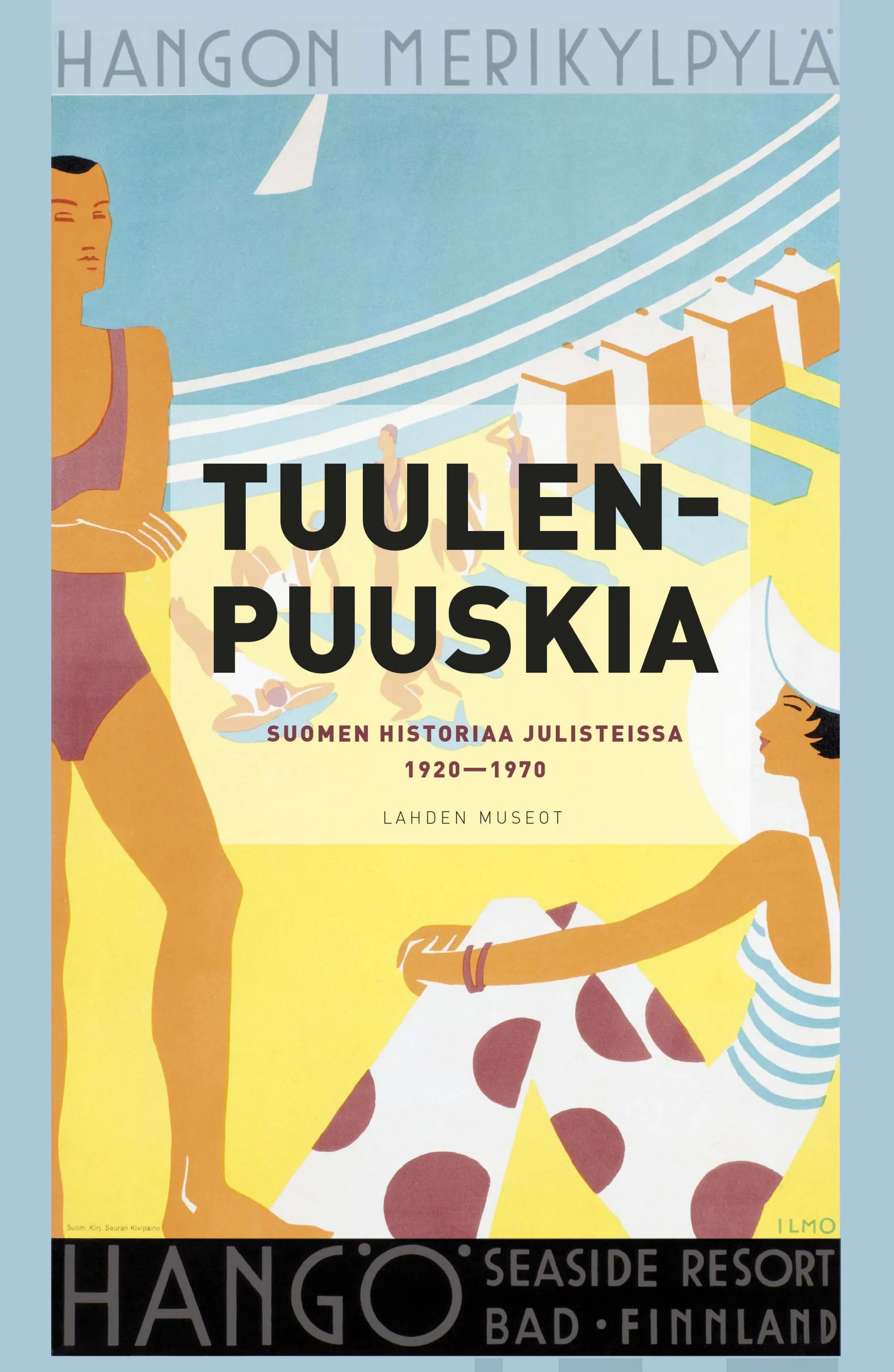 Tuulenpuuskia - Suomen historiaa julisteissa 1920 - 1970