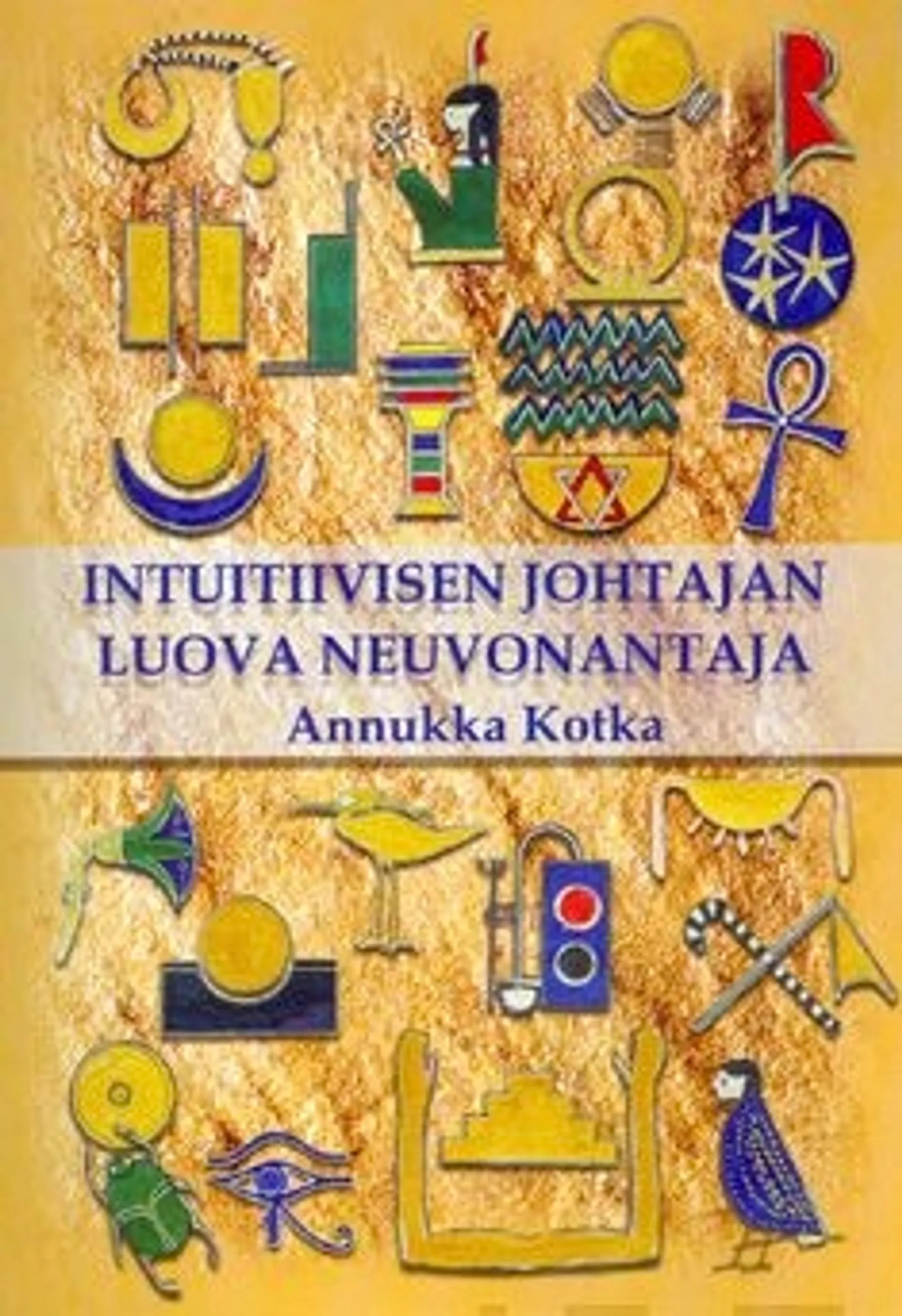 Kotka, Intuitiivisen johtajan luova neuvonantaja - johtajuuden Sinuhematka