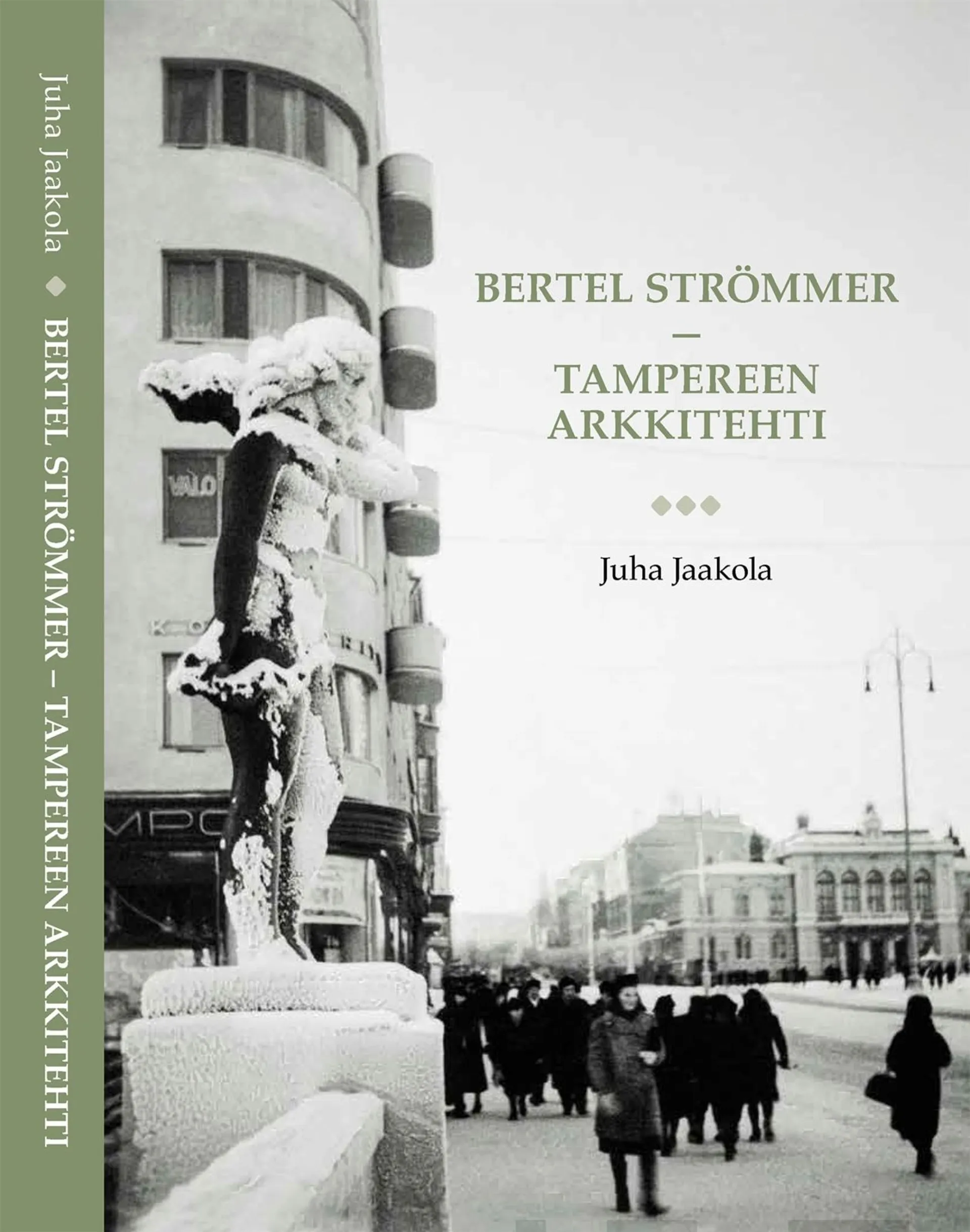 Jaakola, Bertel Strömmer - Tampereen arkkitehti