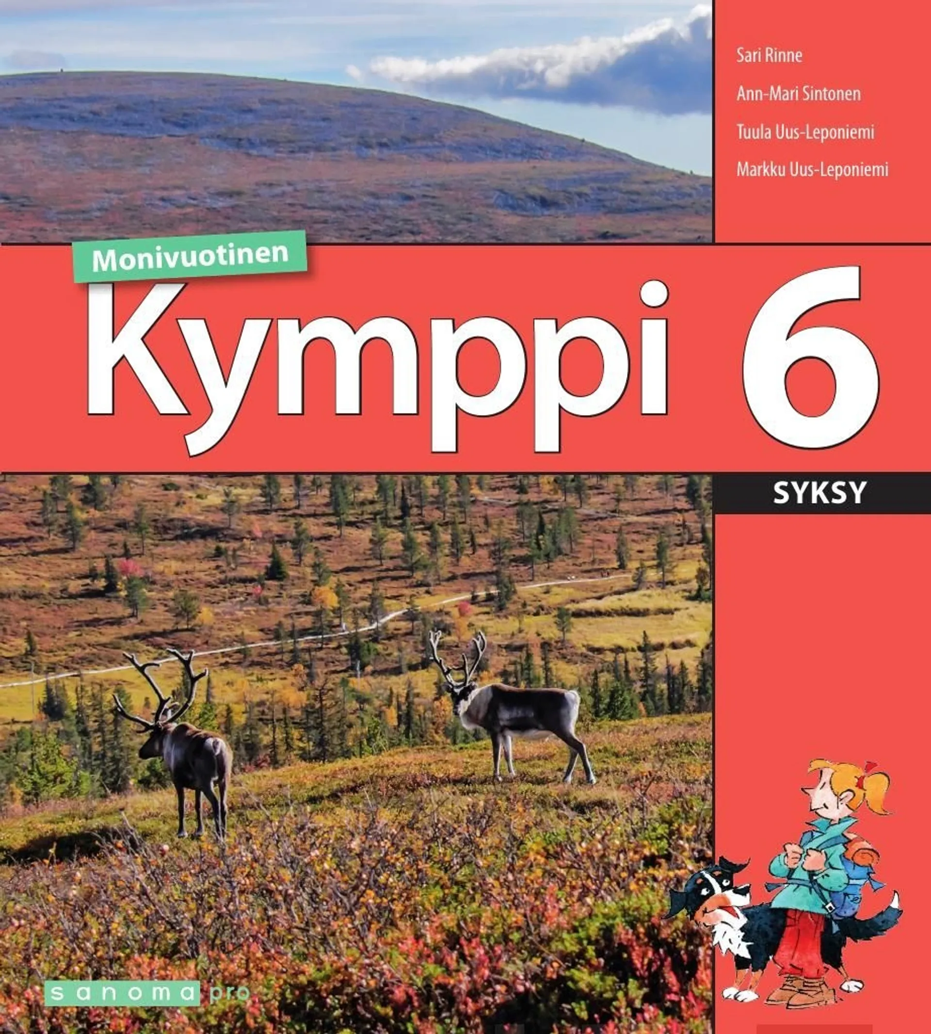 Rinne, Kymppi 6 Syksy Monivuotinen