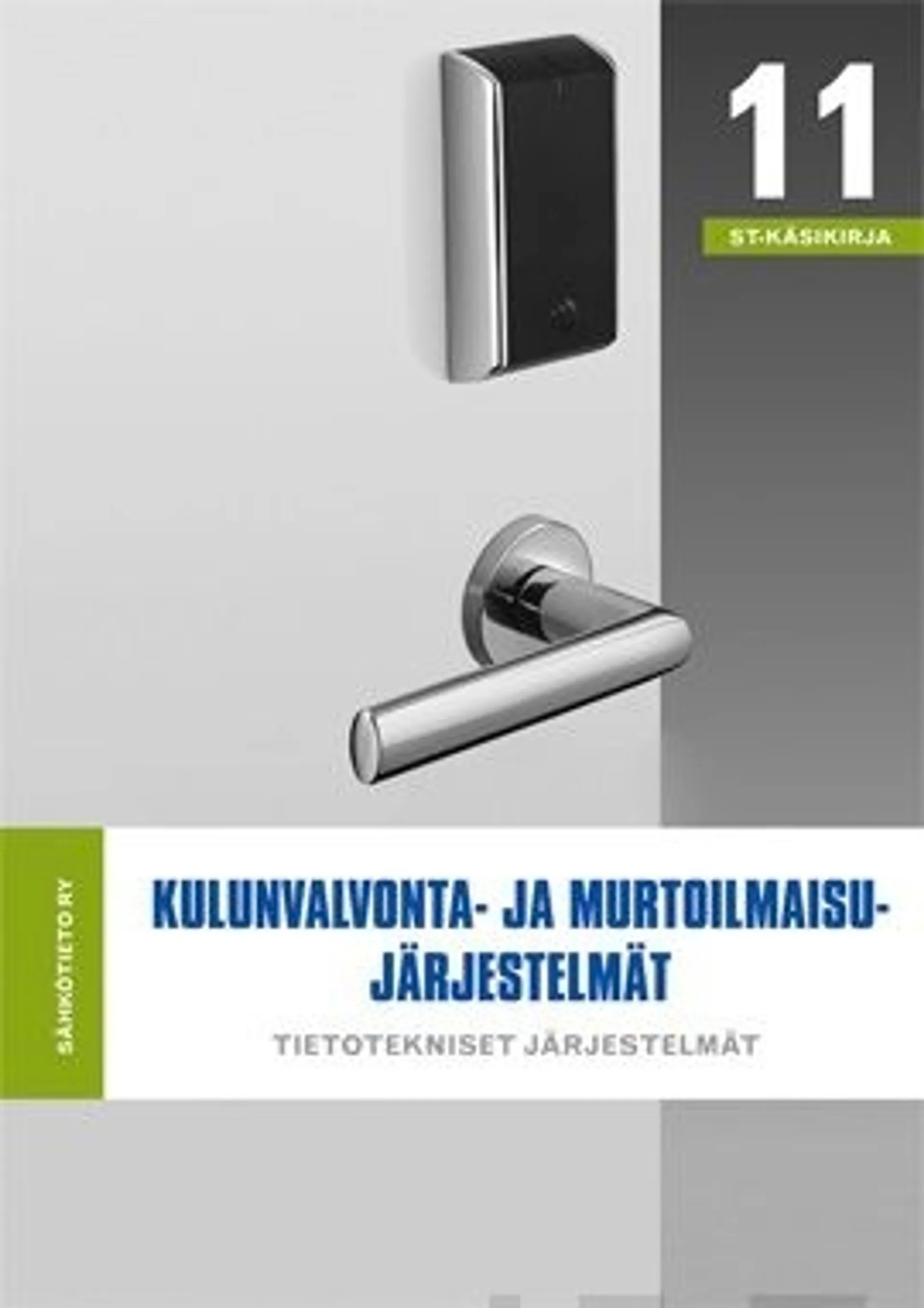 Kulunvalvonta- ja murtoilmaisujärjestelmät