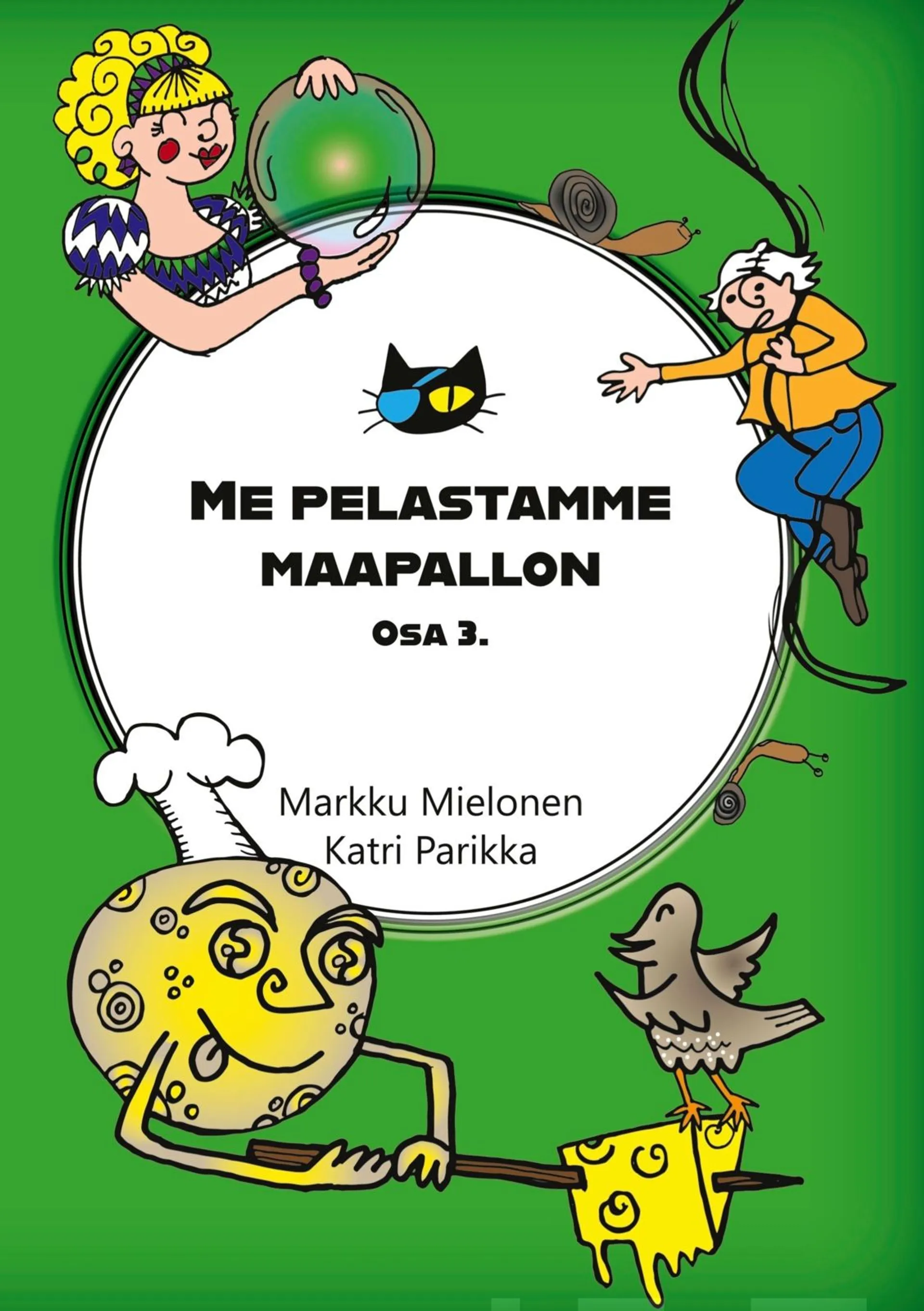 Mielonen, Me pelastamme maapallon - Osa 3.