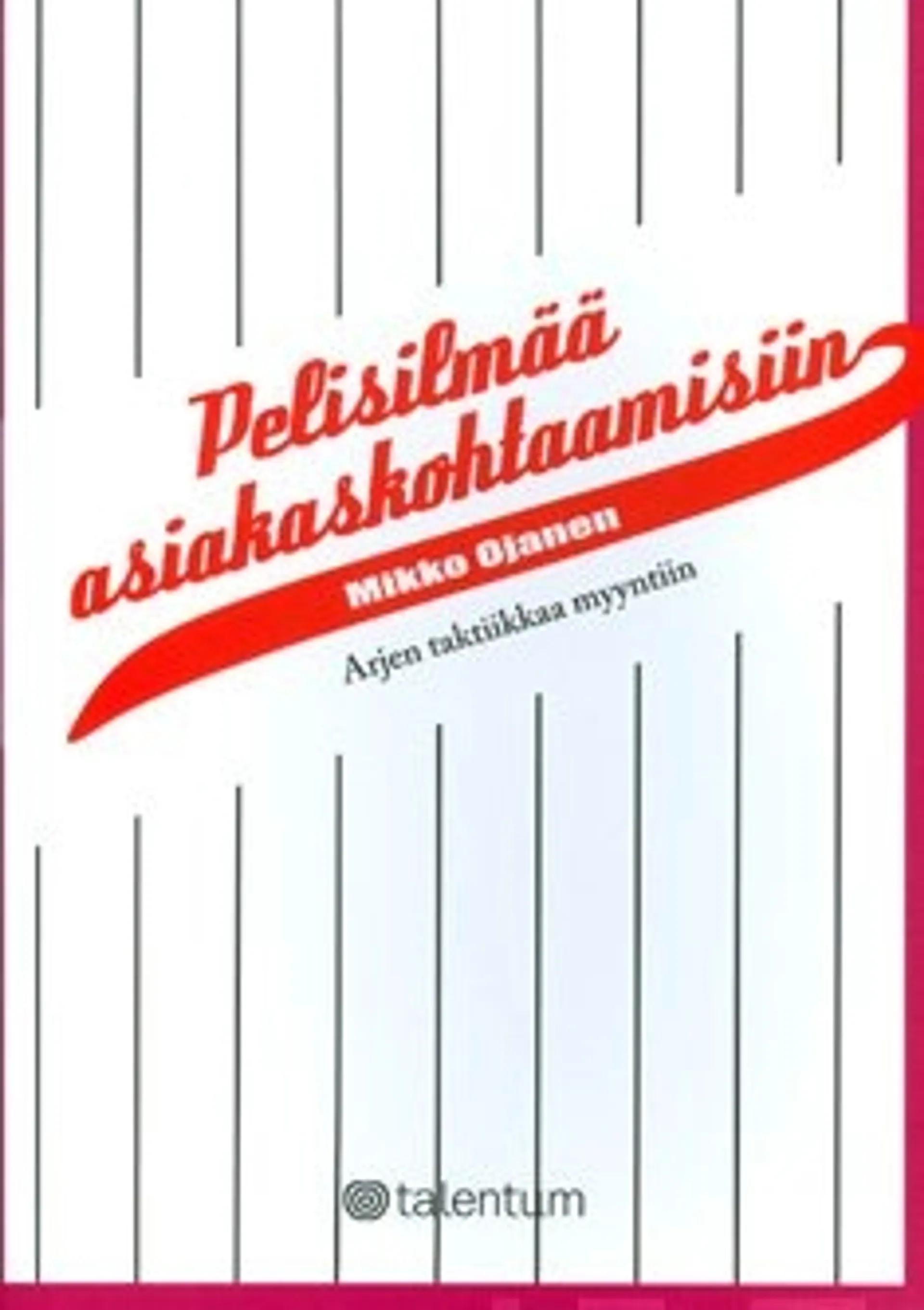 Pelisilmää asiakaskohtaamisiin