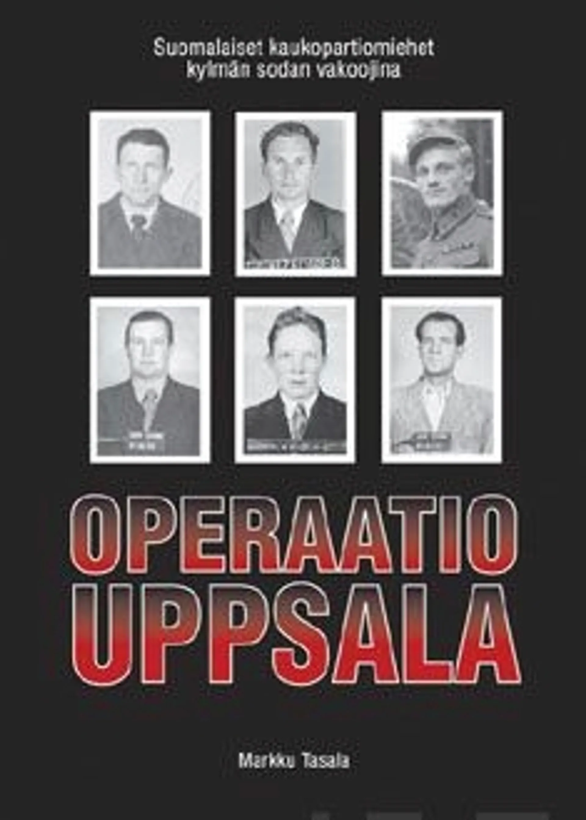 Tasala, Operaatio Uppsala